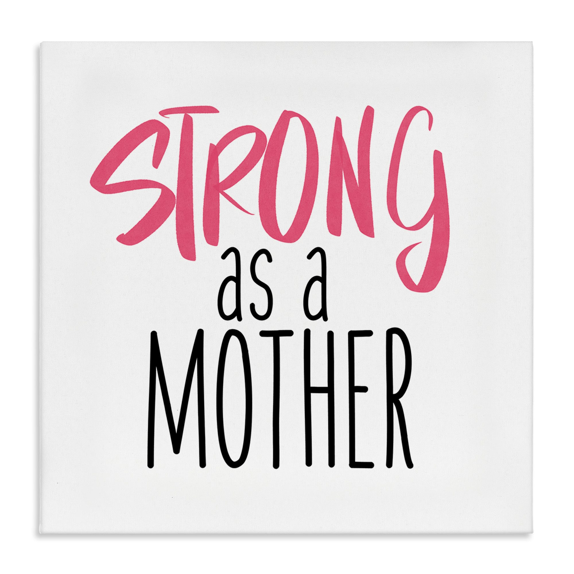 Stupell Industries Strong As A Mother Sentiment Minimal Pink Pop Canvas Wall Art