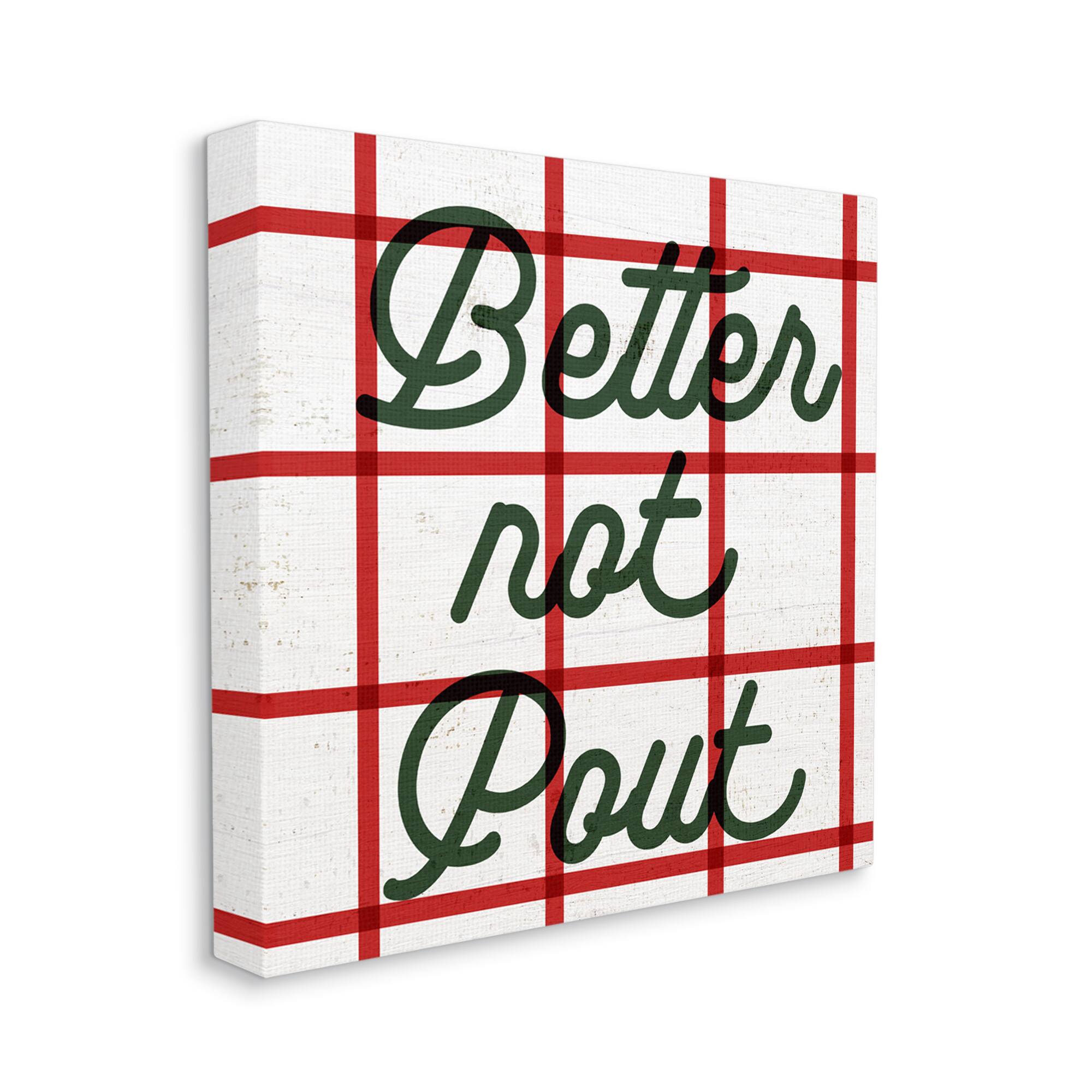Stupell Industries Better Not Pout Plaid Phrase Canvas Wall Art