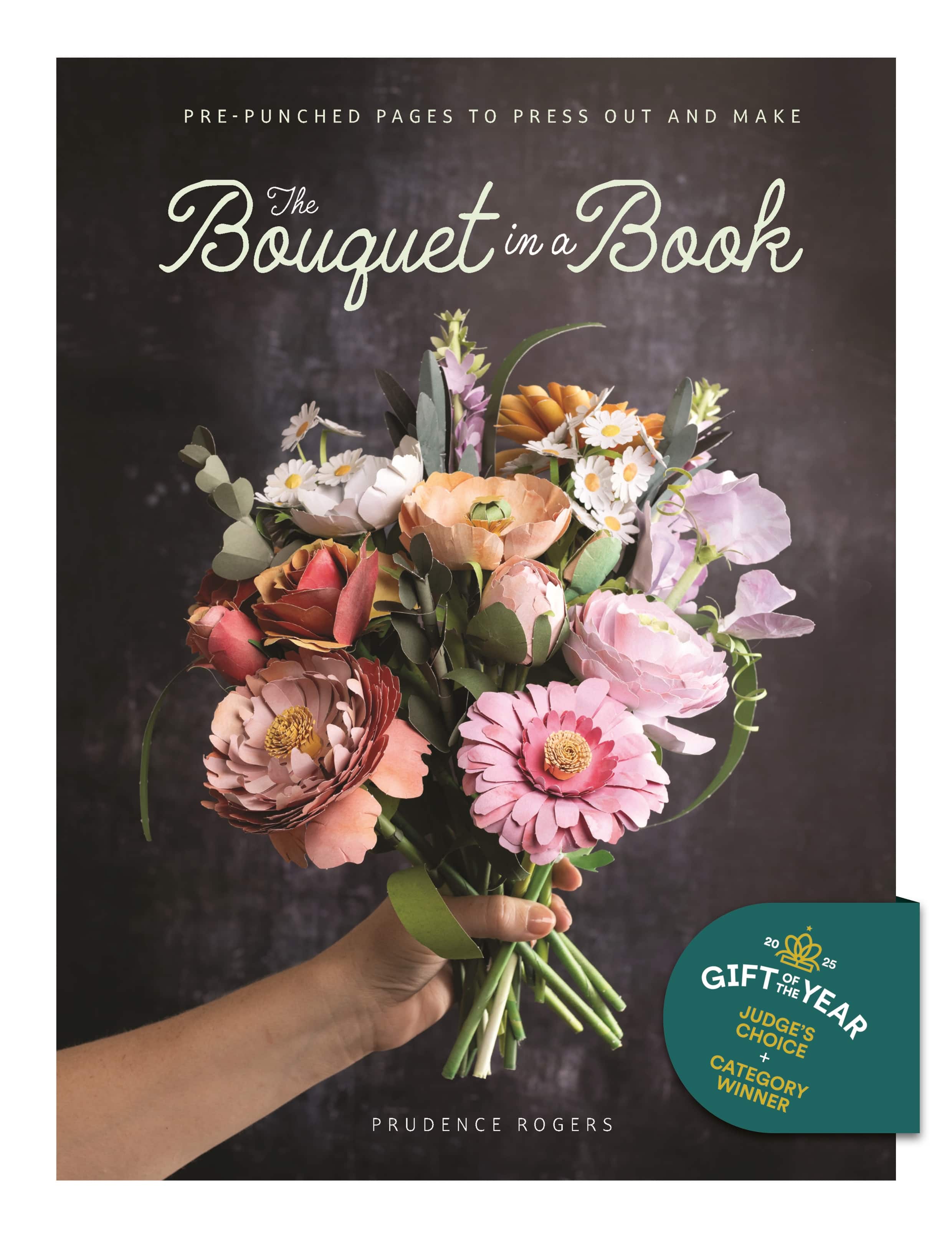 The Bouquet in a Book: Pre-Punched Pages to Press Out & Make