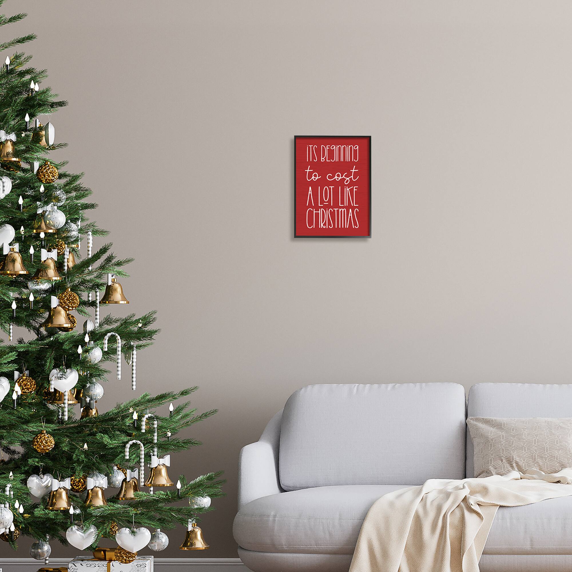 Stupell Industries Cost A Lot Like Christmas Funny Phrase Framed Giclee Art