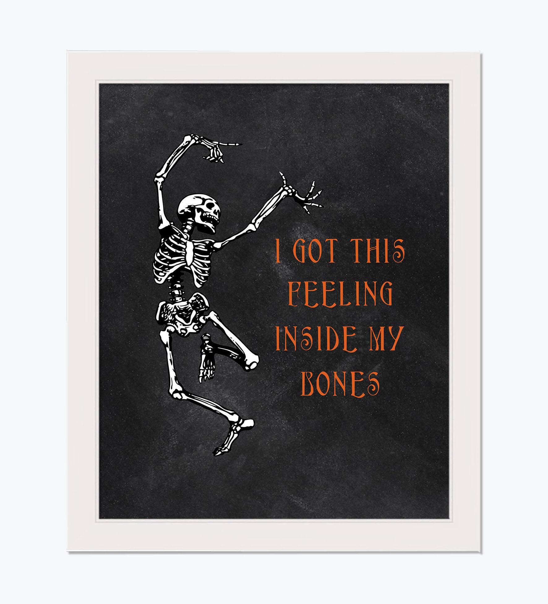 I Got this Feeling inside my Bones 16" x 20" White Framed Print Under Plexiglass