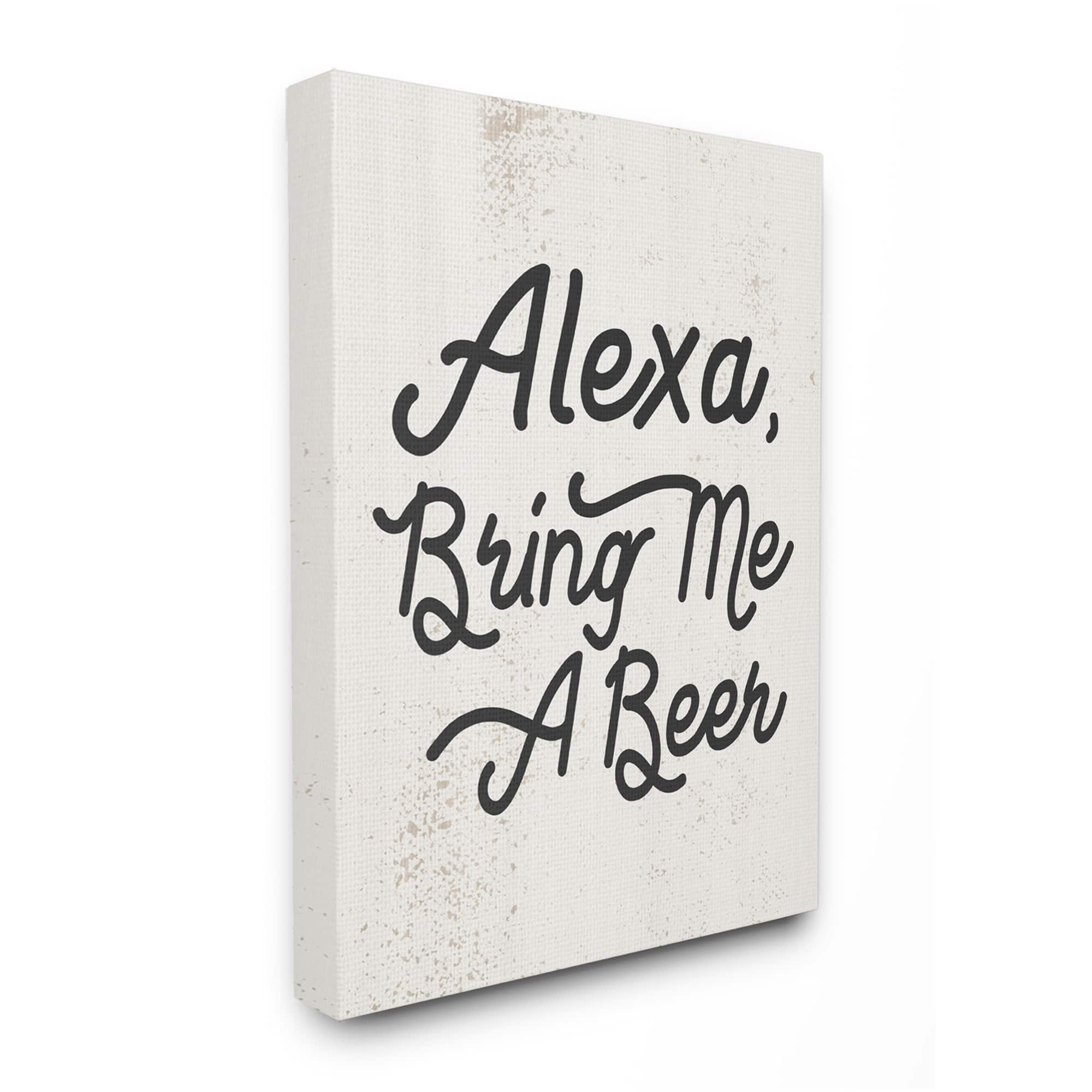 Industries Alexa Me A Beer Canvas Wall | Michaels