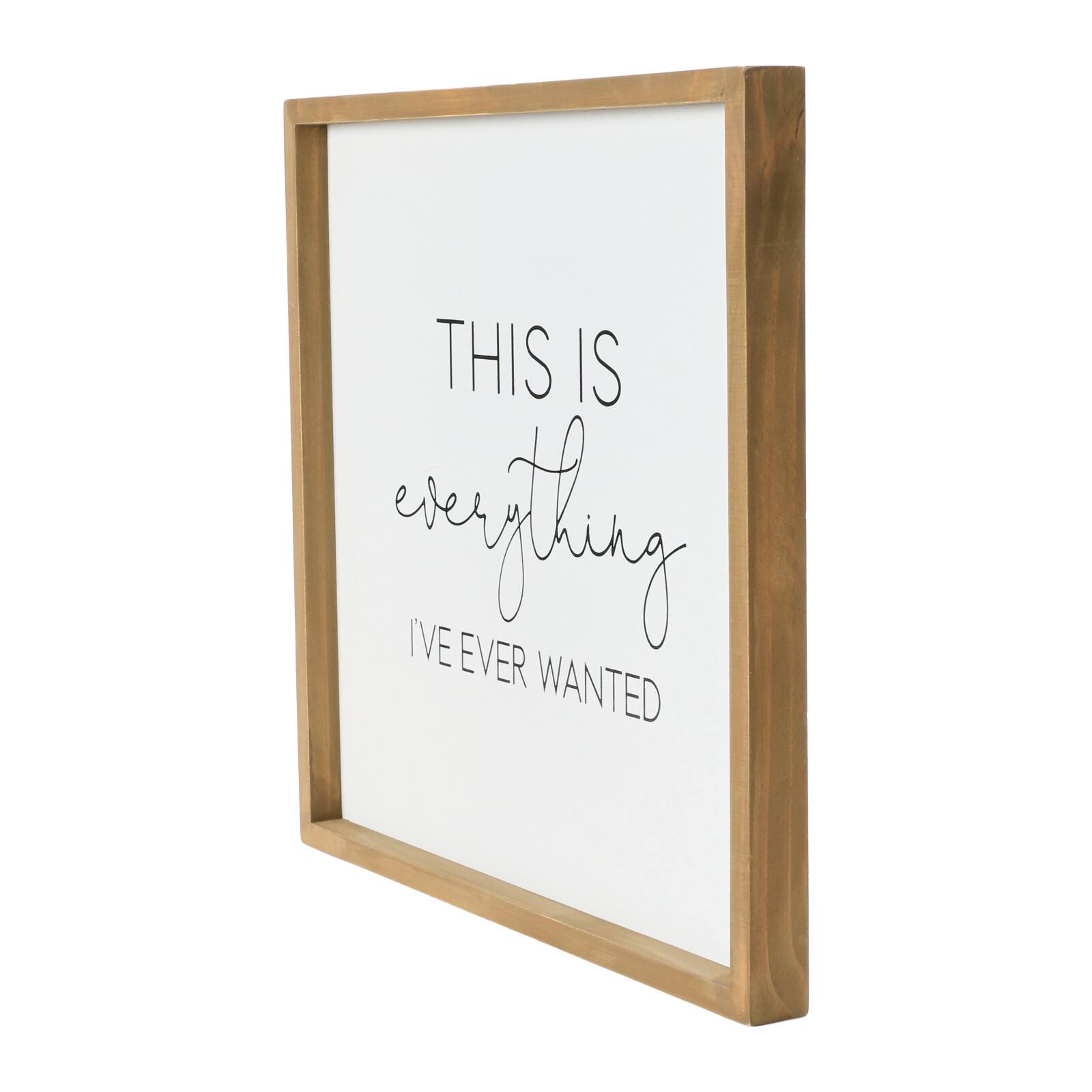 Hello Honey® Everything I Ever Wanted Wood Framed Wall Décor
