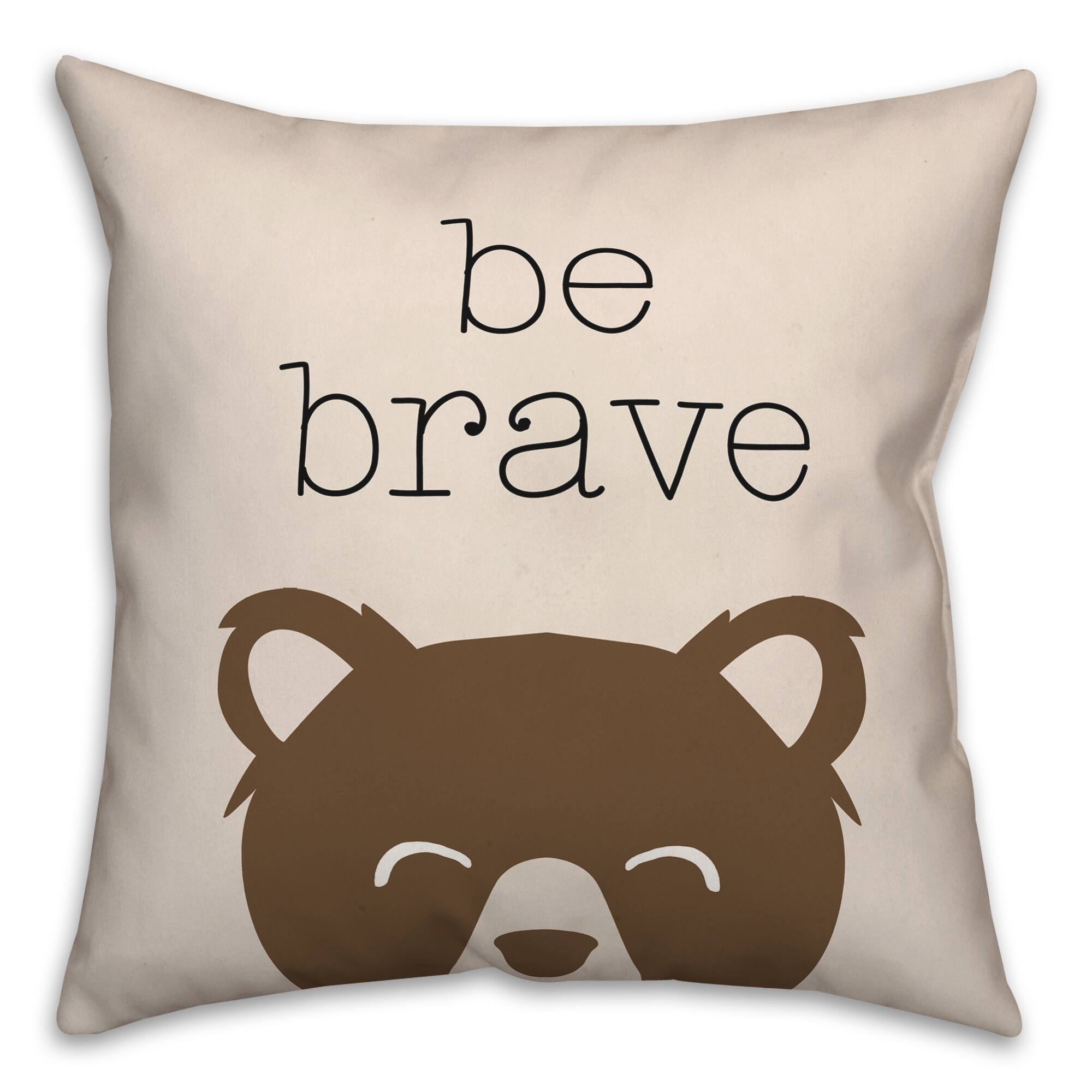 Be Brave Indoor & Outdoor Throw Pillow