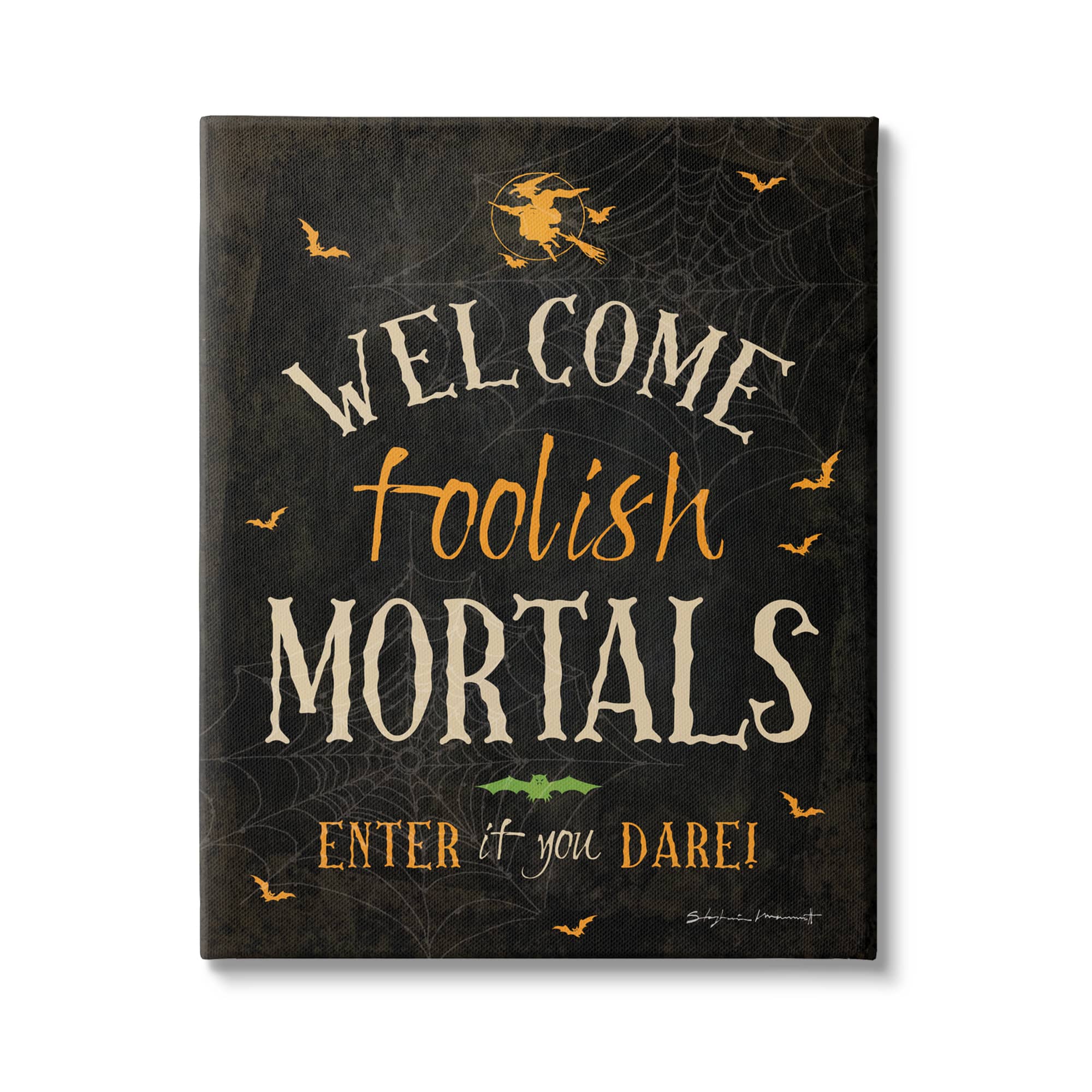 Stupell Industries Welcome Foolish Mortals Phrase Canvas Wall Art