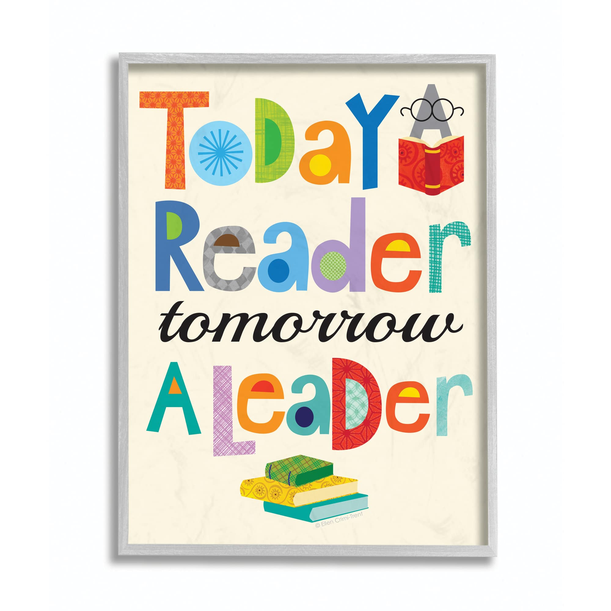 Stupell Industries Today a Reader Tomorrow a Leader in Gray Frame Wall Art