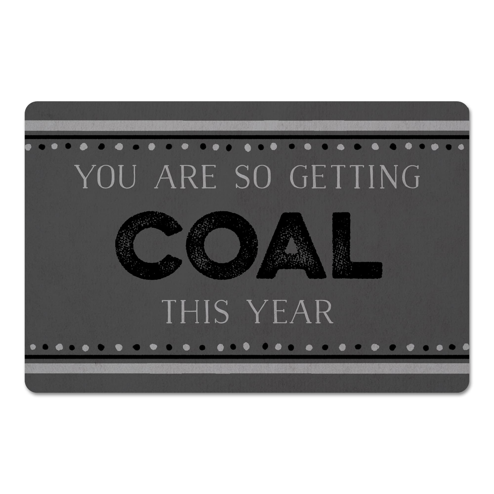 So Getting Coal 27x18 Floor Mat