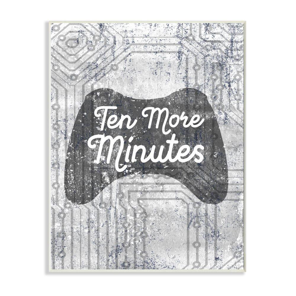 Stupell Industries Ten More Minutes Video Game Controller Gaming Grey White Words Wood Wall Plaque