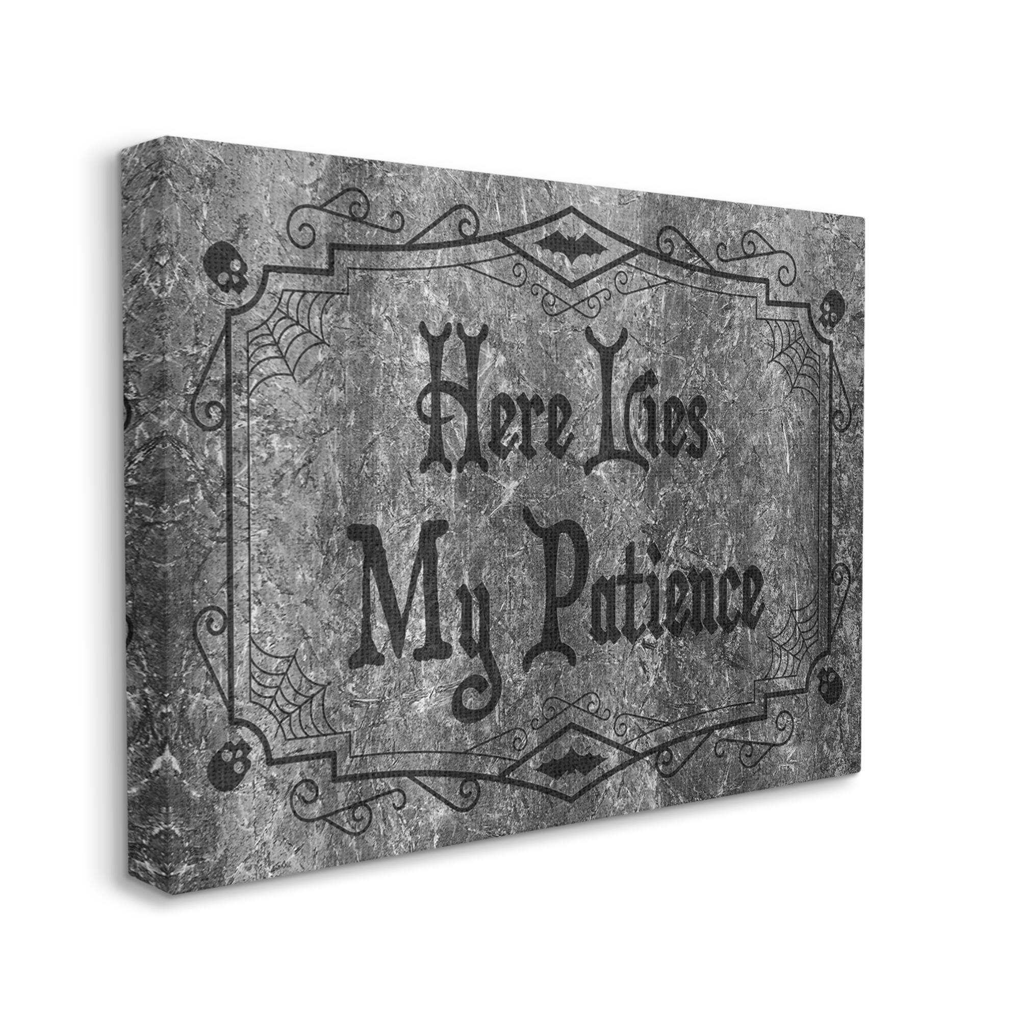 Stupell Industries Here Lies My Patience Tombstone Canvas Wall Art