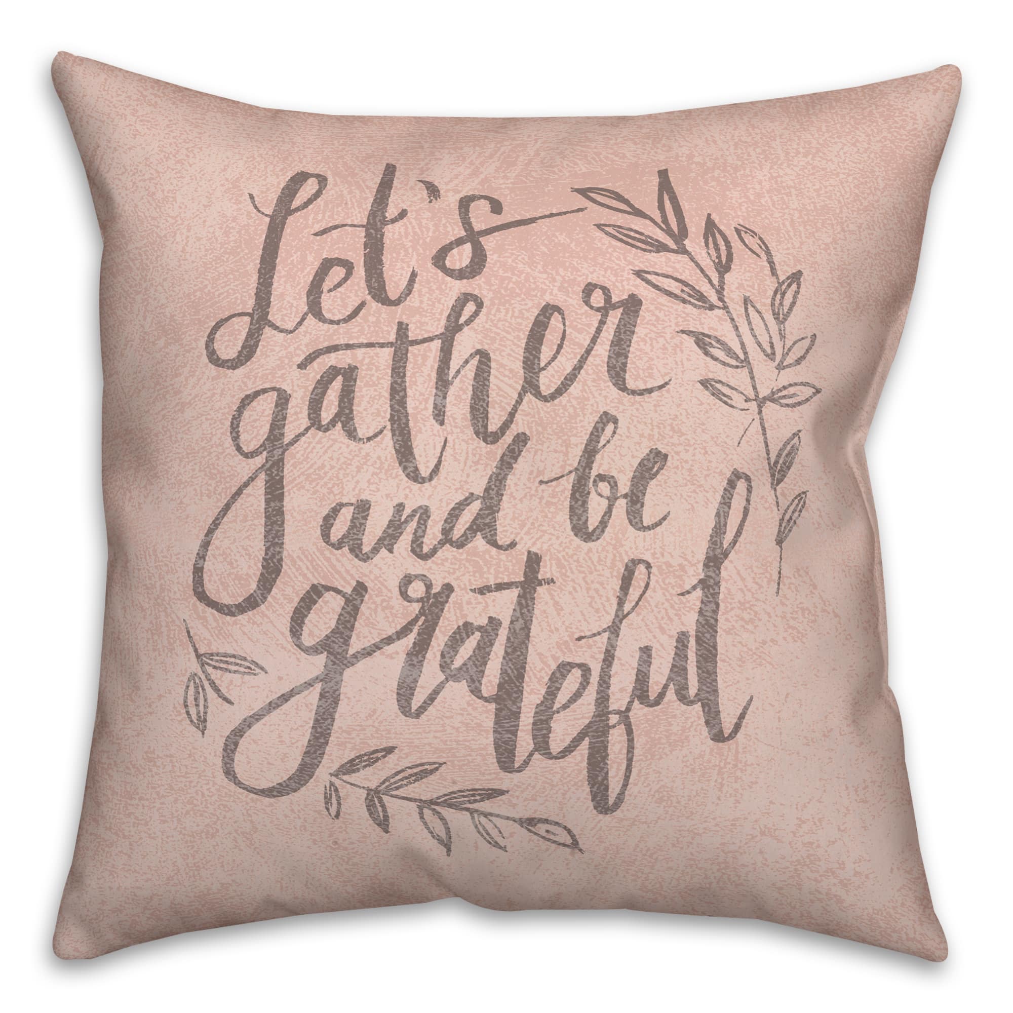 Let's Gather and Be Grateful Indoor/Outdoor Pillow