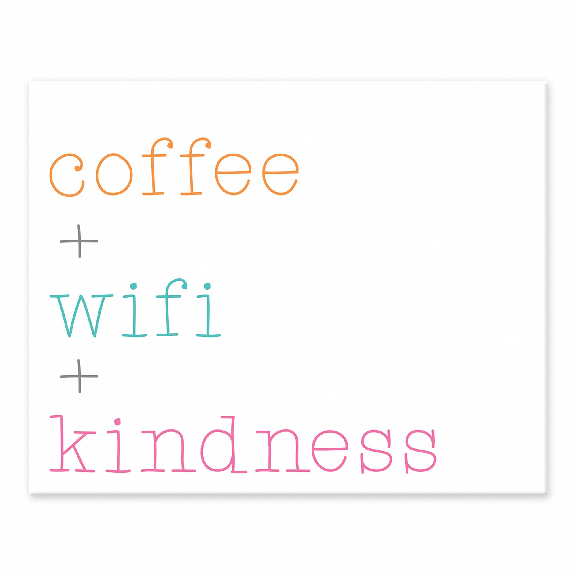 Coffee + Wifi + Kindness Easel Back Canvas