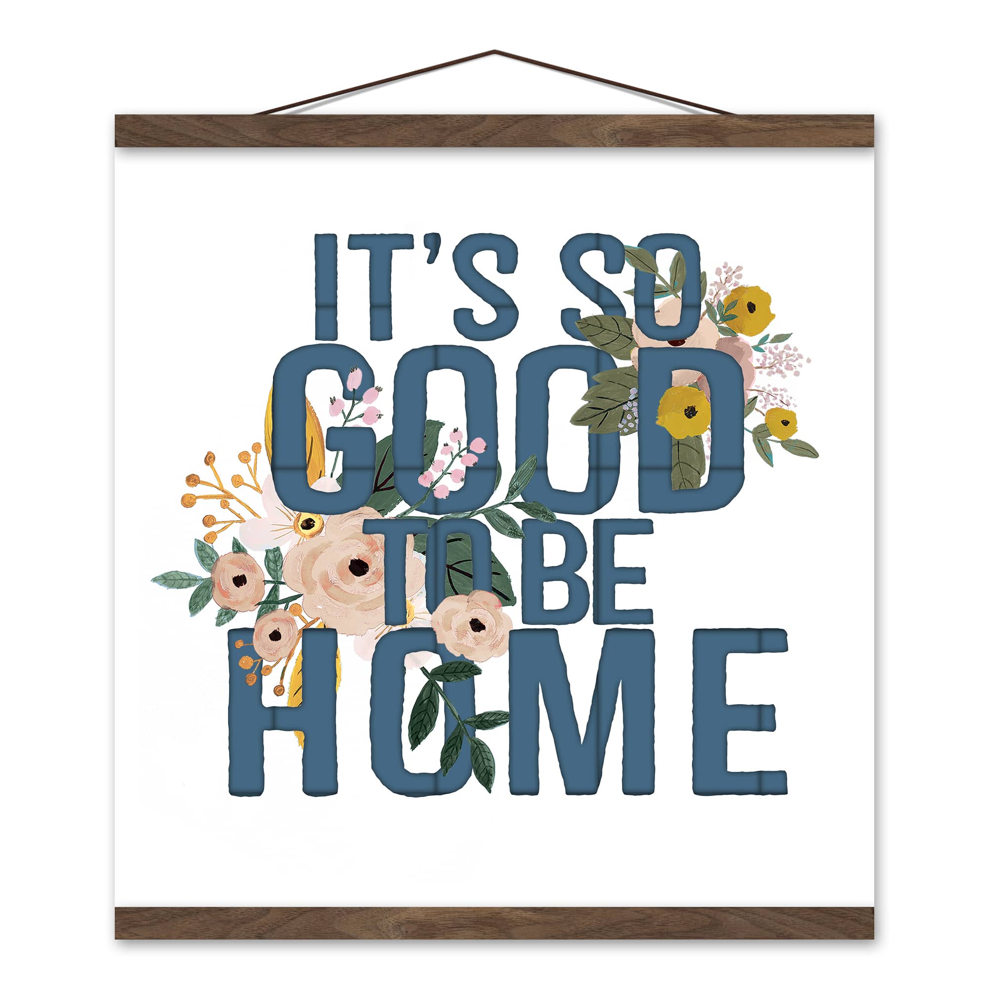 It's So Good to be Home Teak Hanging Canvas