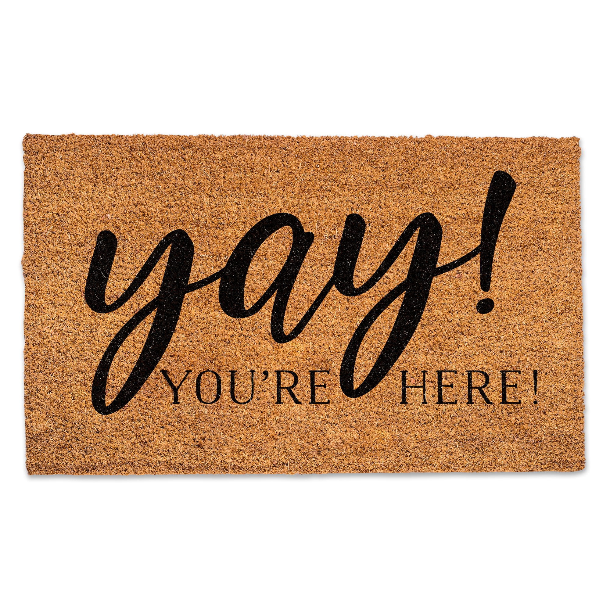 Yay! You&#x27;re Here! Doormat