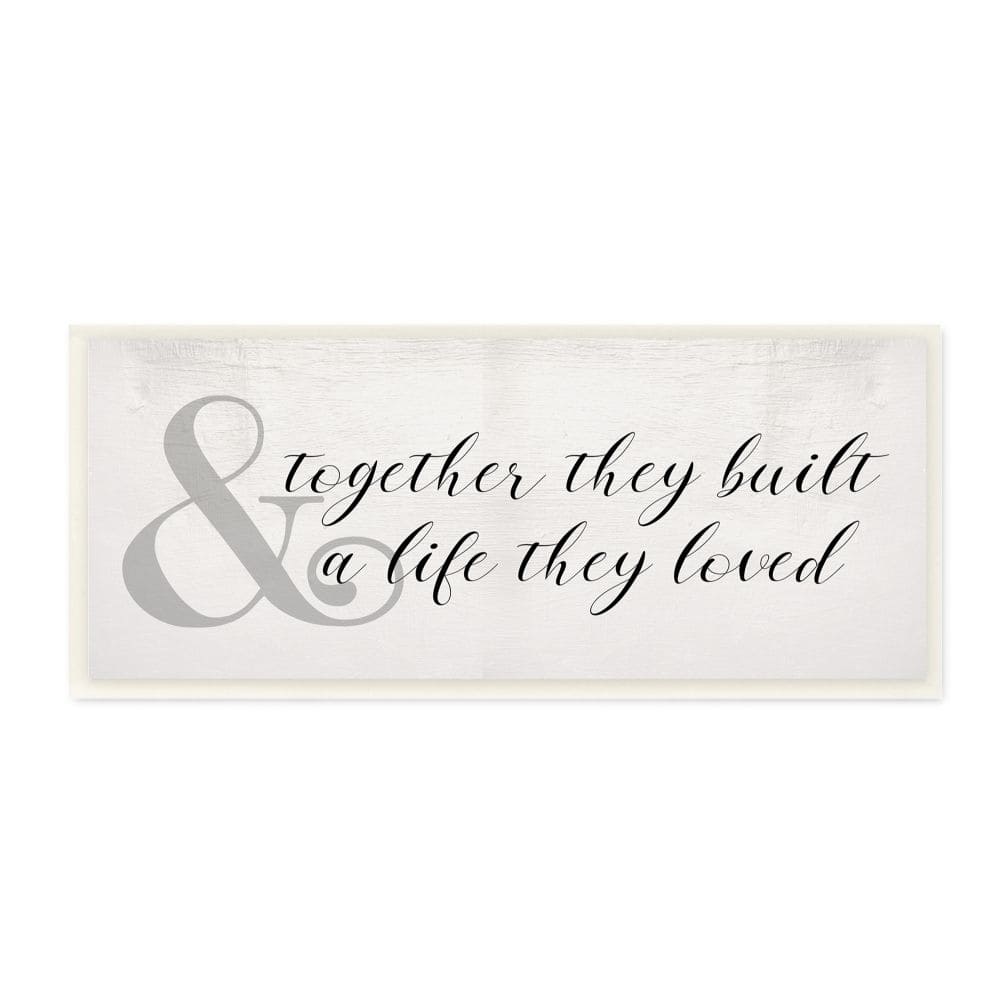 Stupell Industries Built A Life They Loved Rustic Wall Plaque