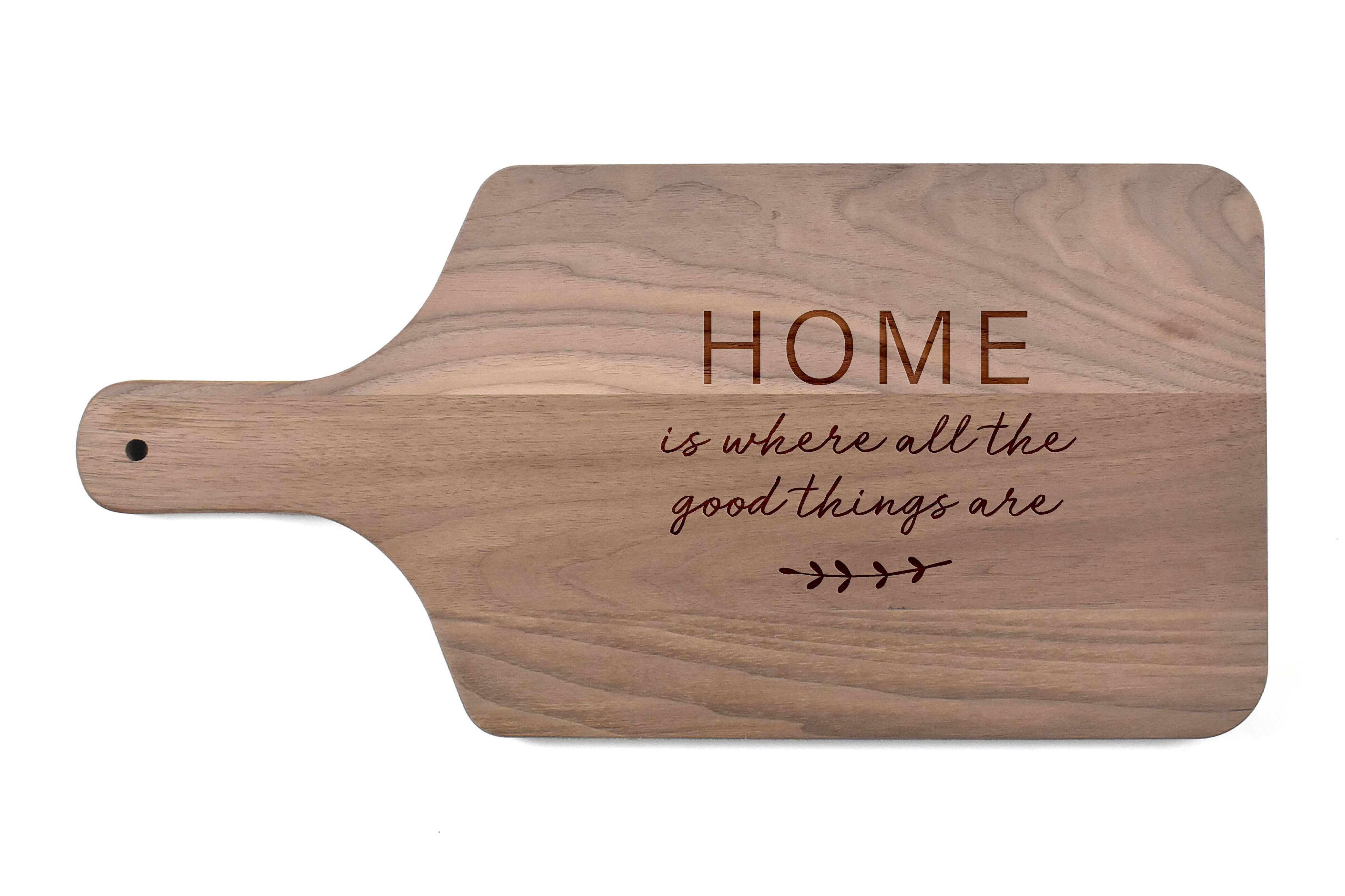 17" Home is Where the Good Things Are Walnut Paddle Cutting Board