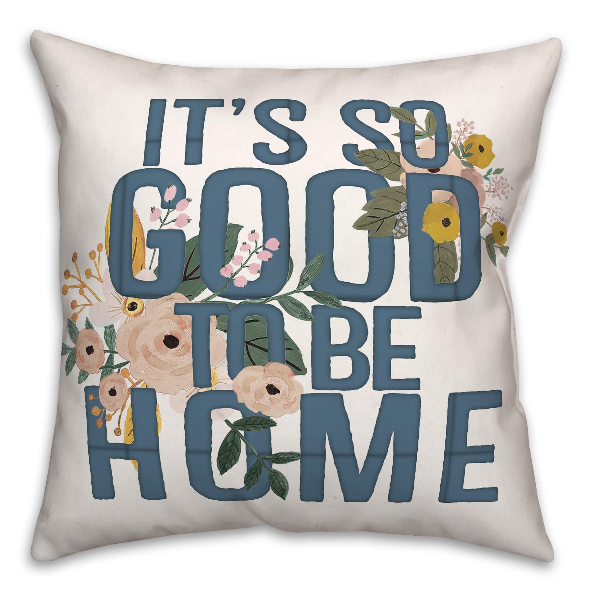 It's Good to Be Home Throw Pillow