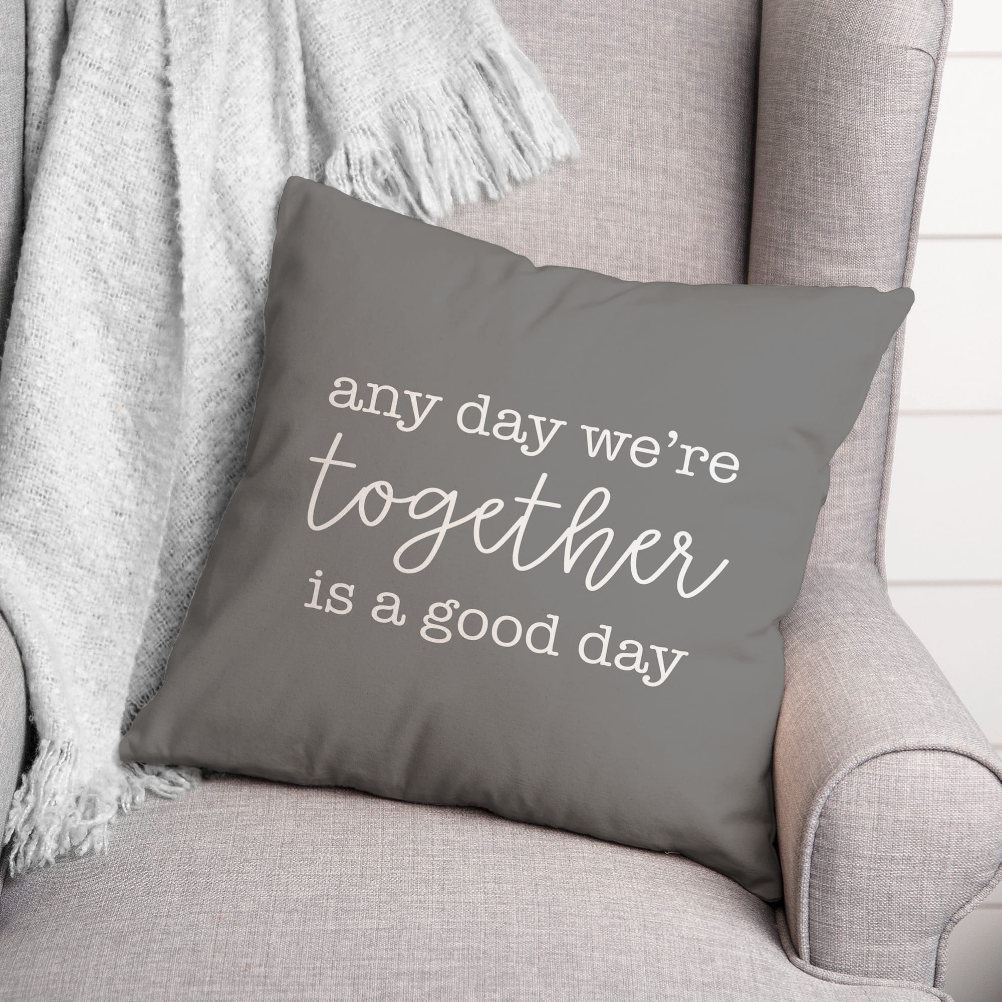 Any Day We're Together is a Good Day Throw Pillow