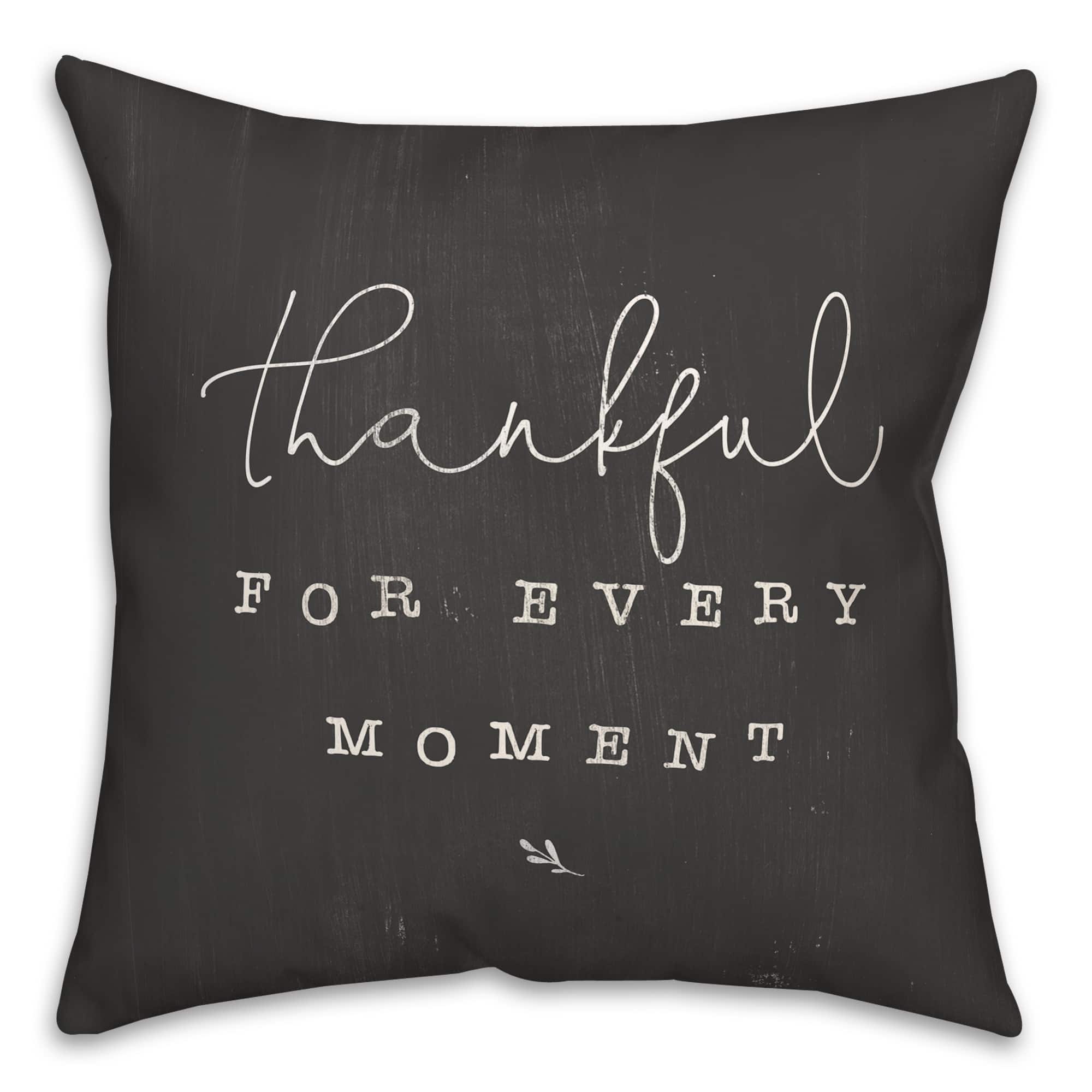 Black Thankful For Every Moment Throw Pillow