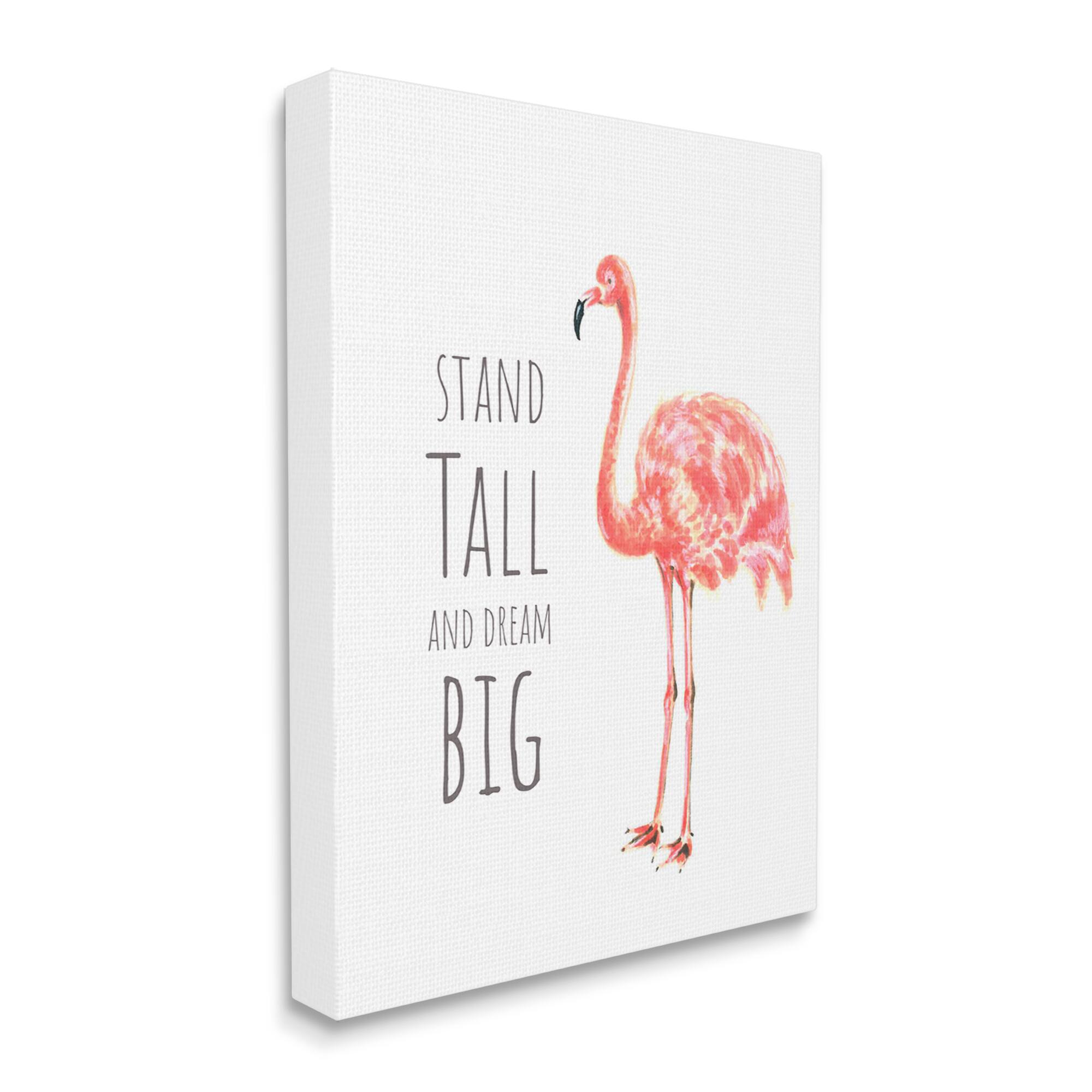 Stupell Industries Stand Tall and Dream Big Phrase Pink Flamingo Canvas Wall Art