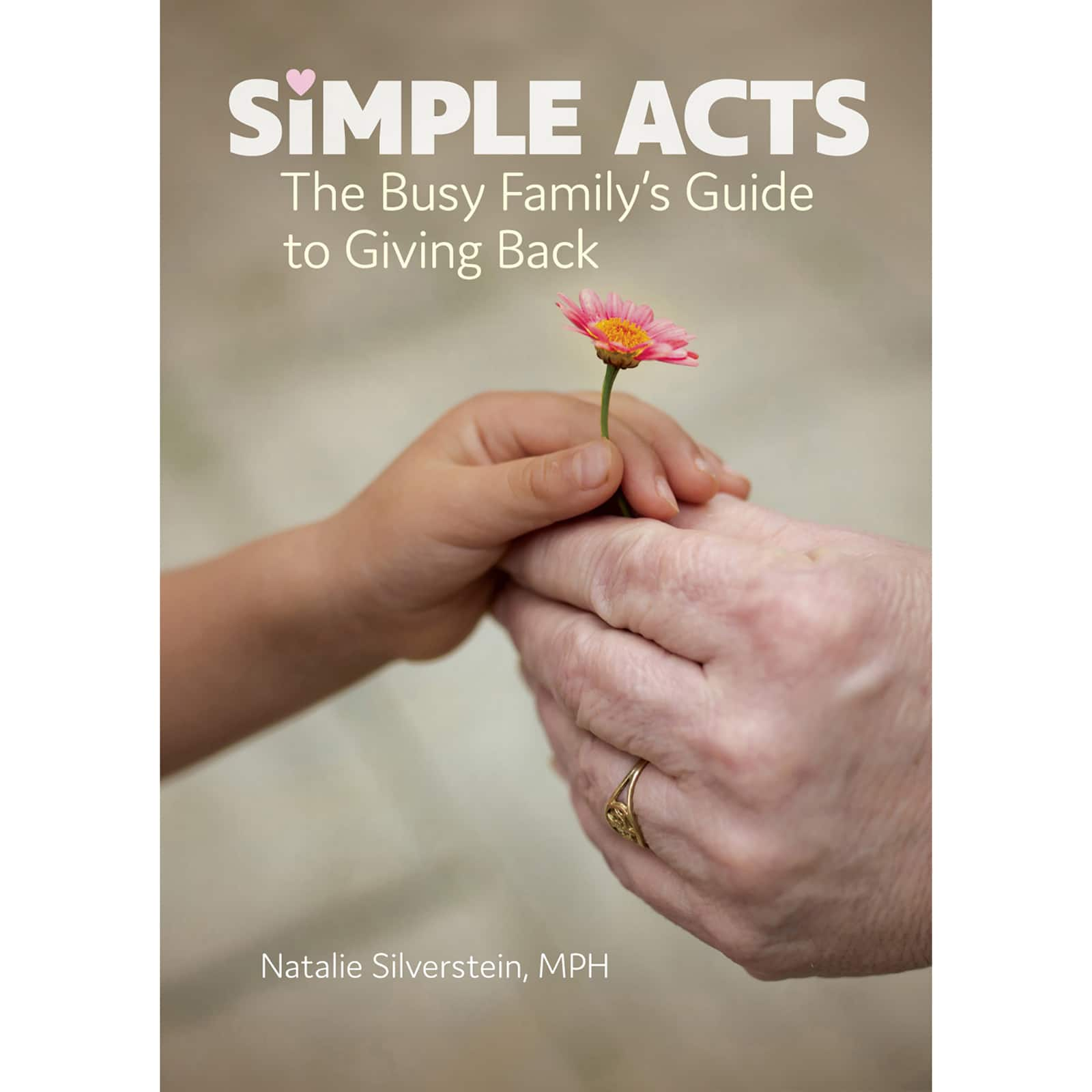 Simple Acts: The Busy Family's Guide to Giving Back By Gryphon House | Michaels®