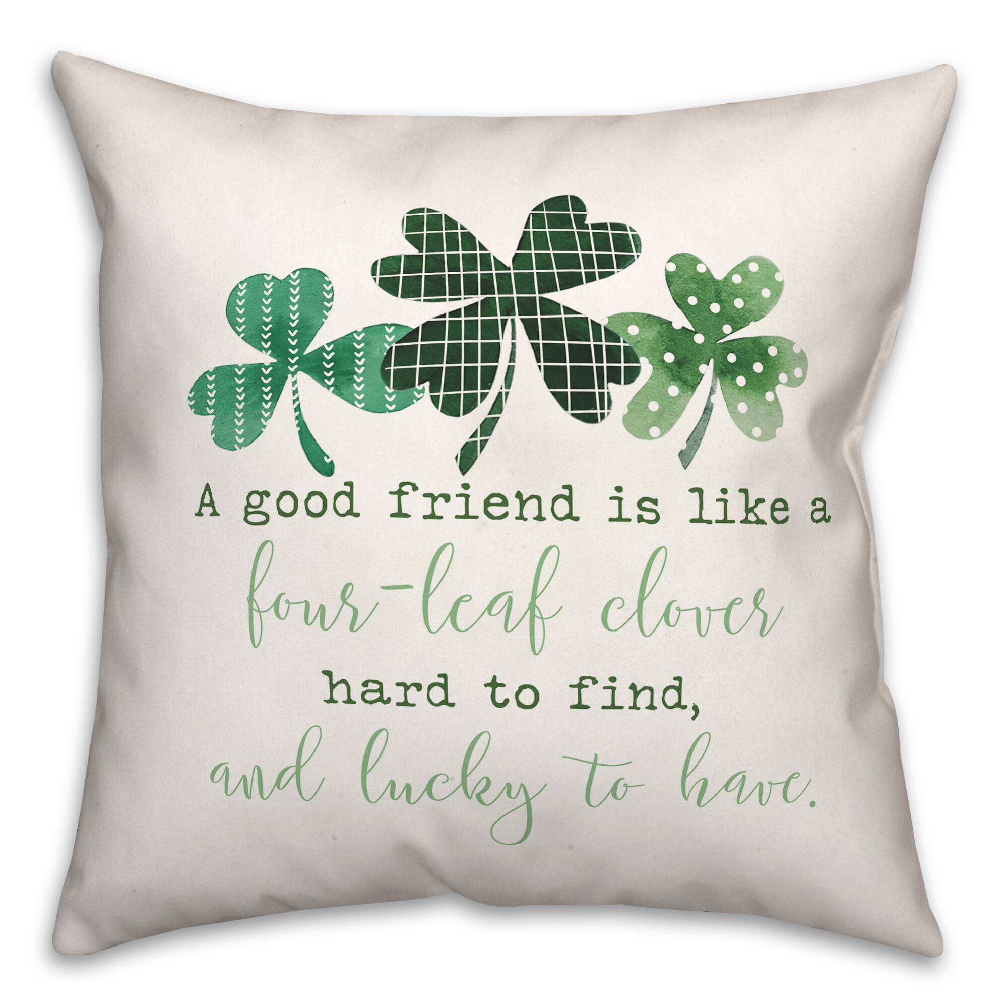 Pattern Clovers Good Friends Pillow 18&#x22; x 18&#x22; Throw Pillow