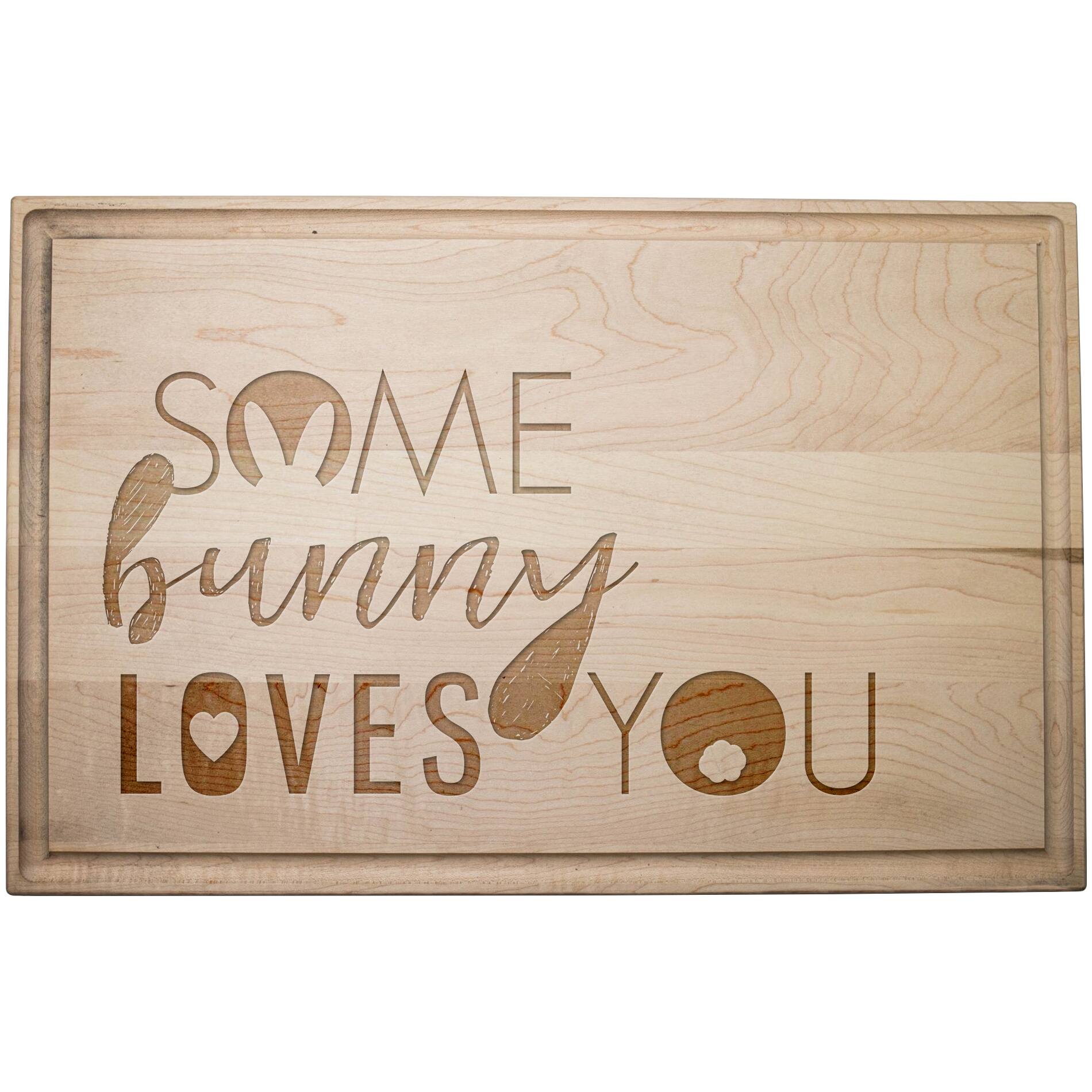 Some Bunny Loves You 17" x 11" Maple Cutting Board