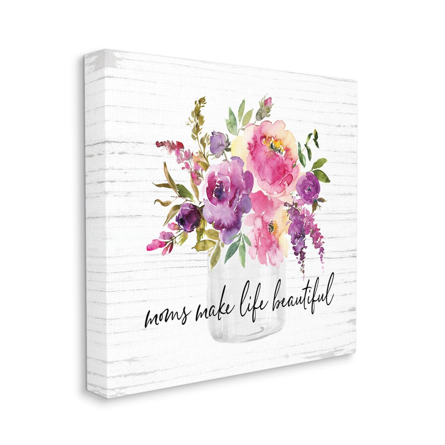 Stupell Industries Mom's Make Life Beautiful Watercolor Flower Bouquet Canvas Wall Art