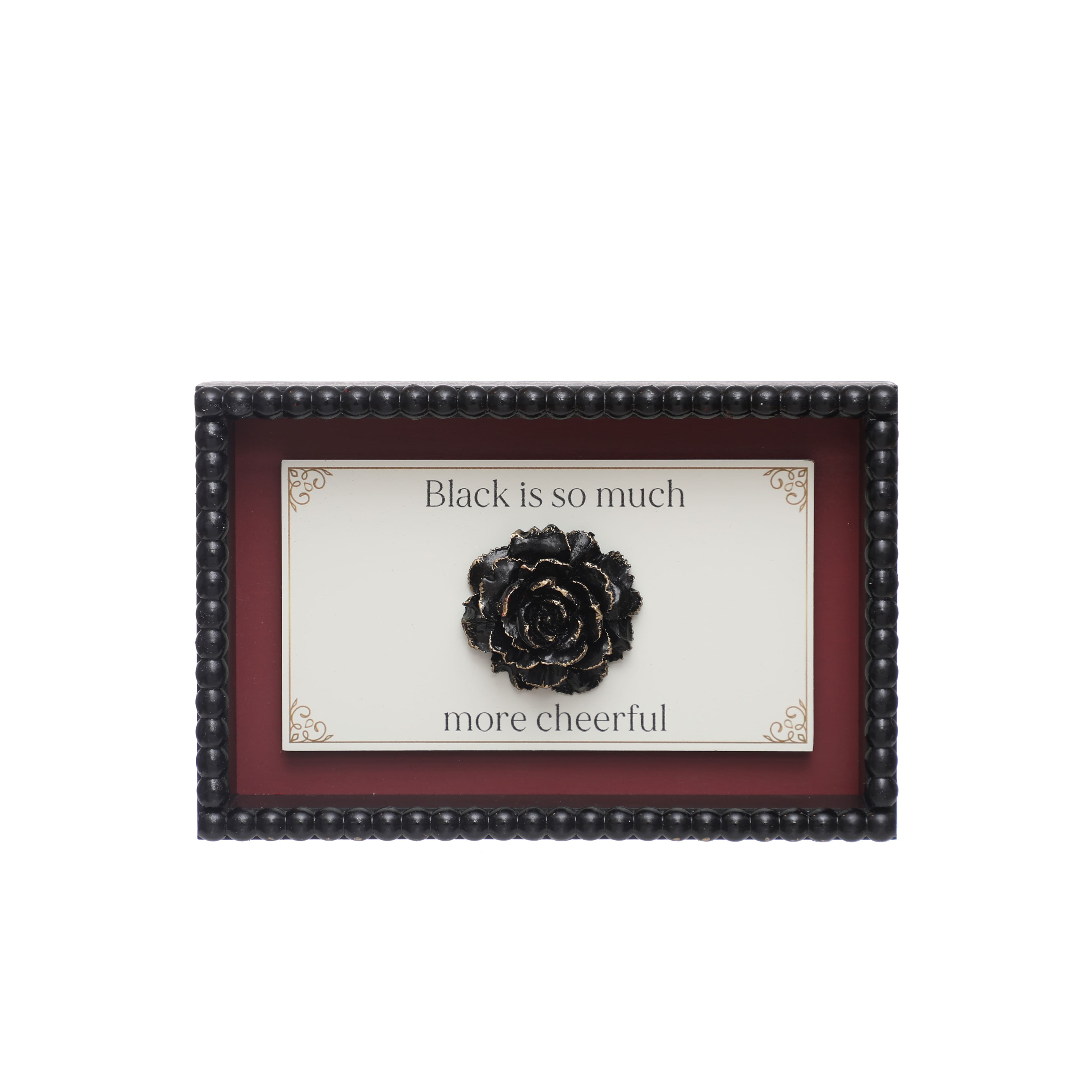 8&#x22; Black is More Cheerful Tabletop Sign by Ashland&#xAE;