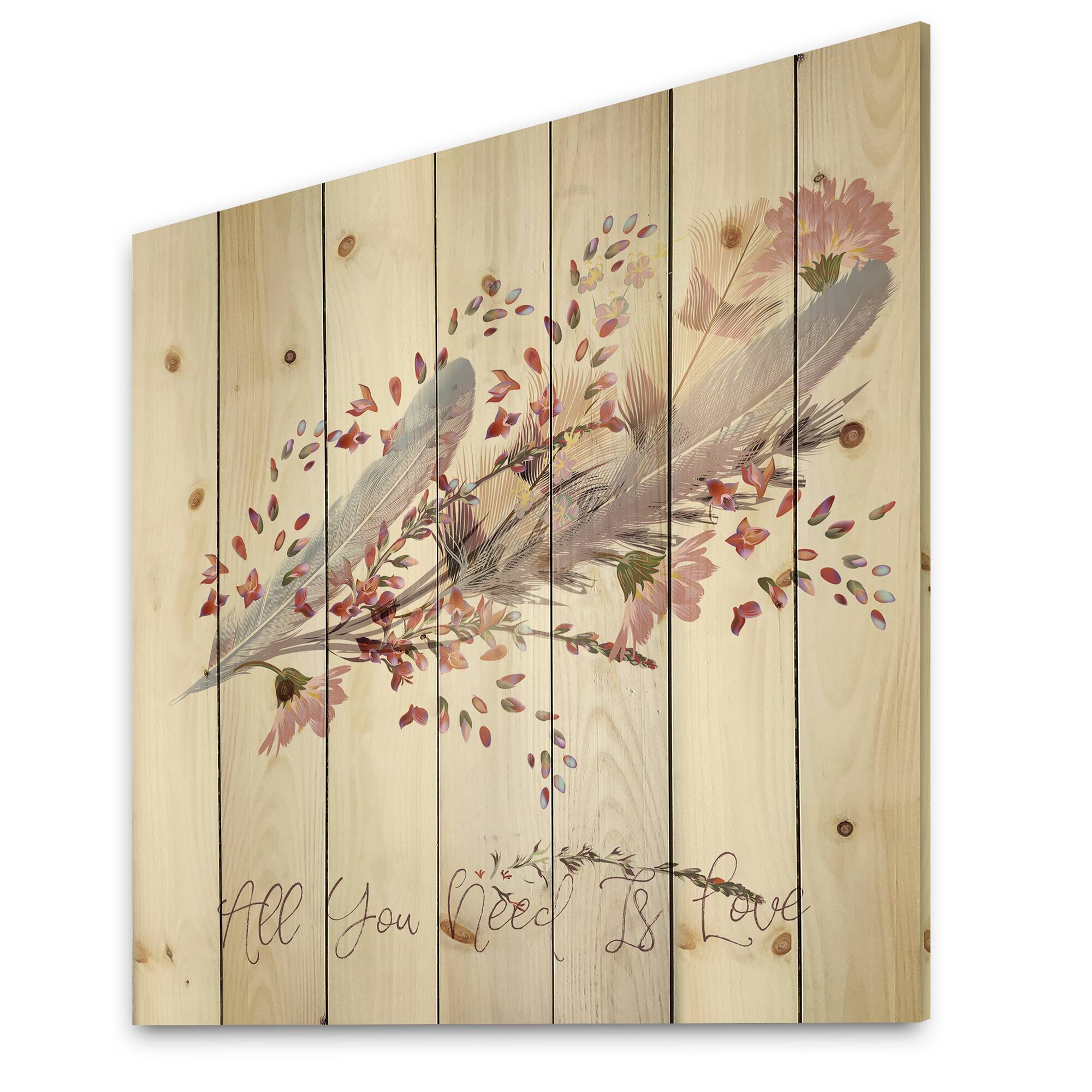 Designart - Pink Feathers and Bird All You Need Is Love - Bohemian & Eclectic Print on Natural Pine Wood