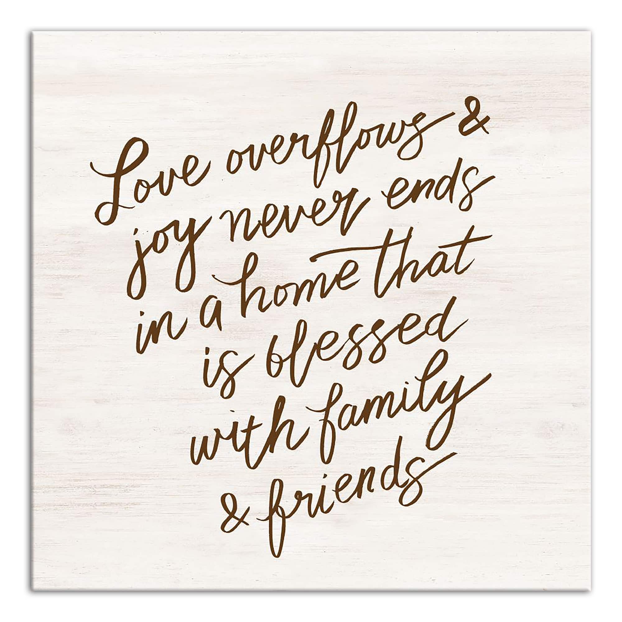 Love Overflows and Joy Never Ends 24" x 24" Canvas Wall Art