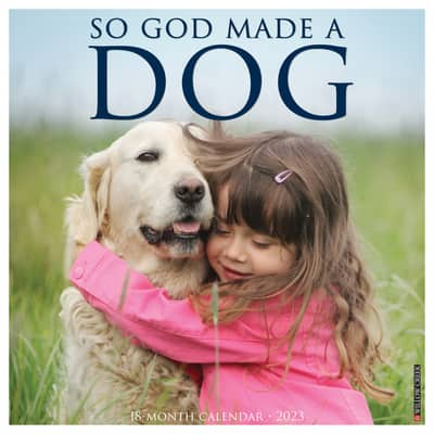 2023 So God Made a Dog Wall Calendar | Michaels