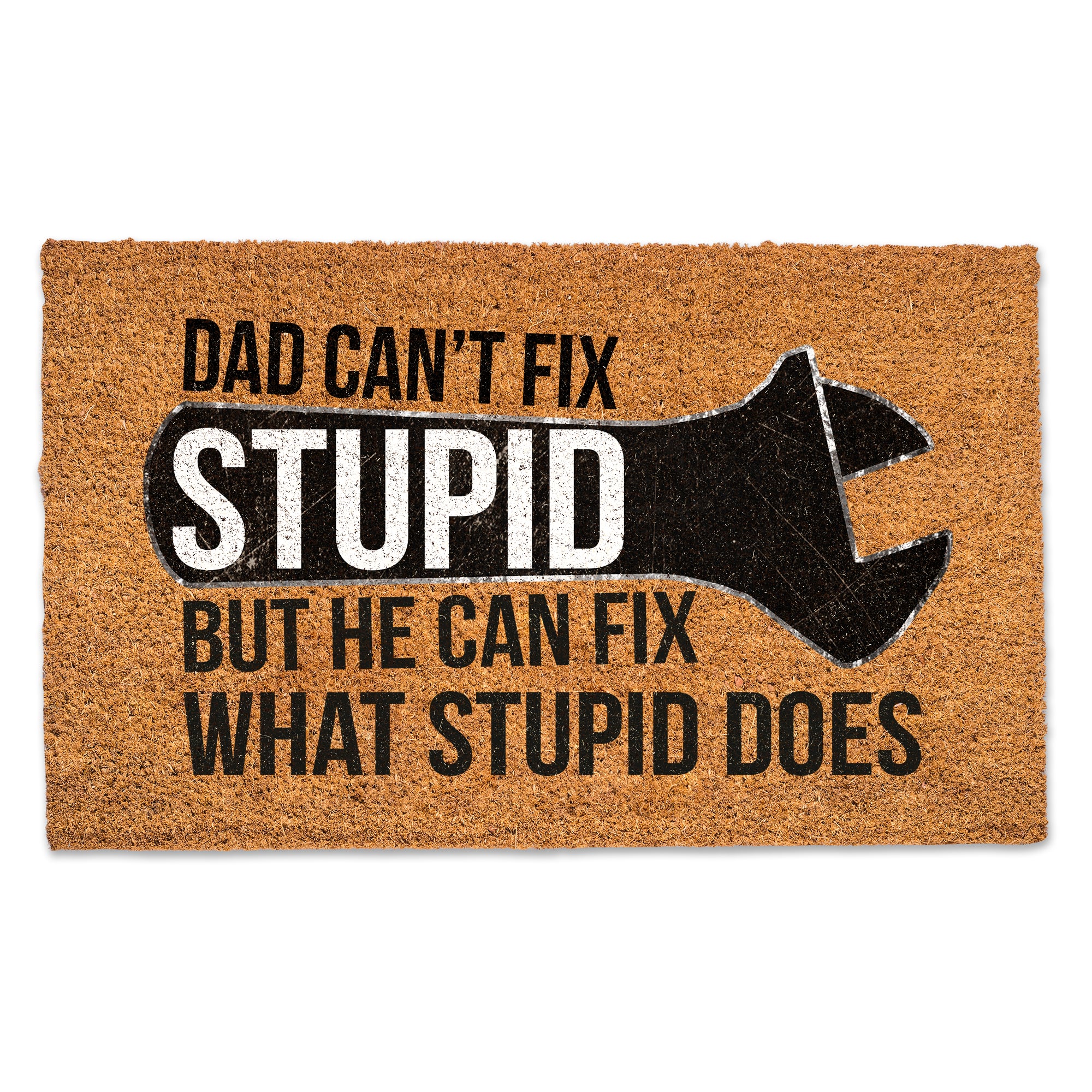 Dad Can&#x27;t Fix Stupid Doormat