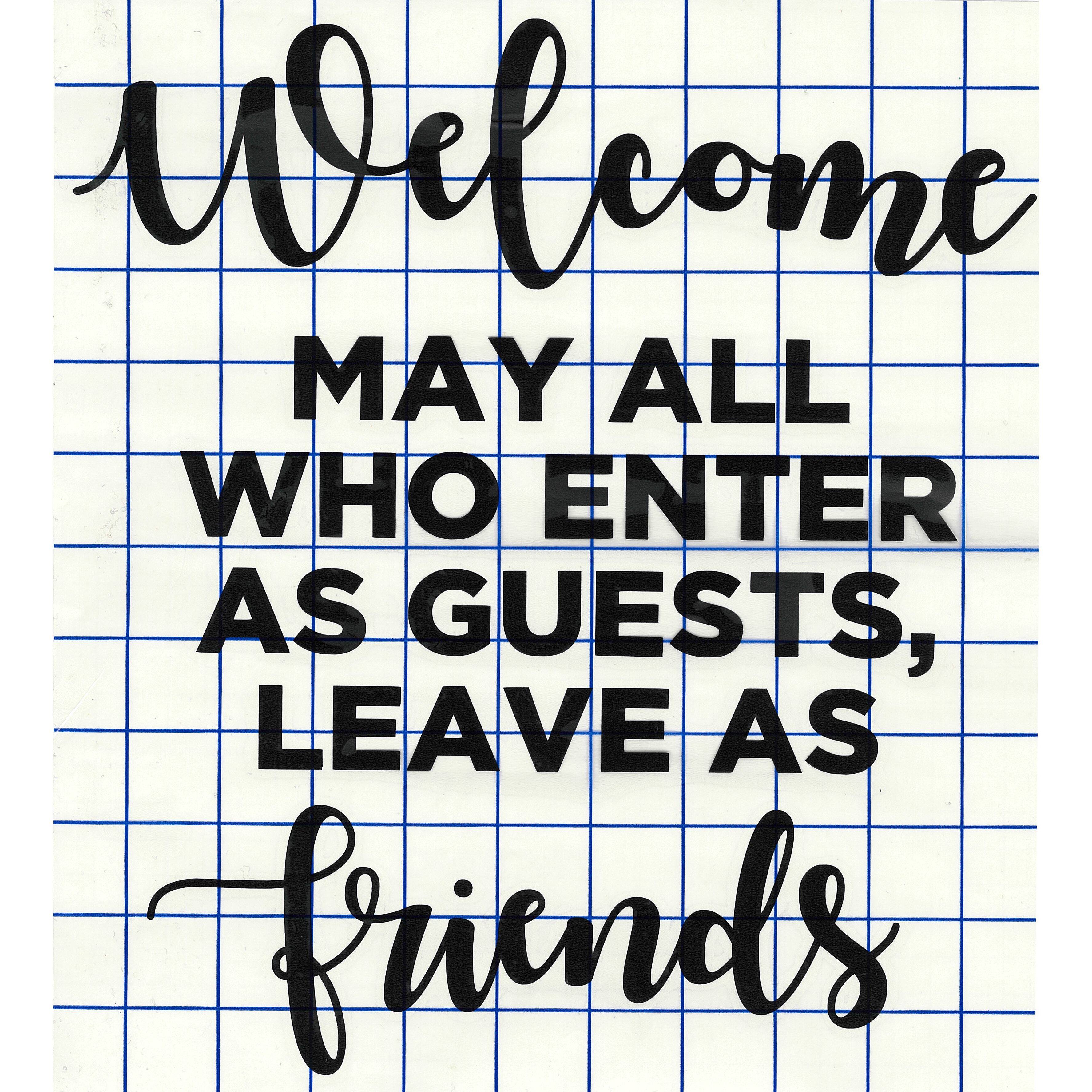 Leisure Arts® Vinyl Matte Black Enter as Guests, Leave as Friends Decal