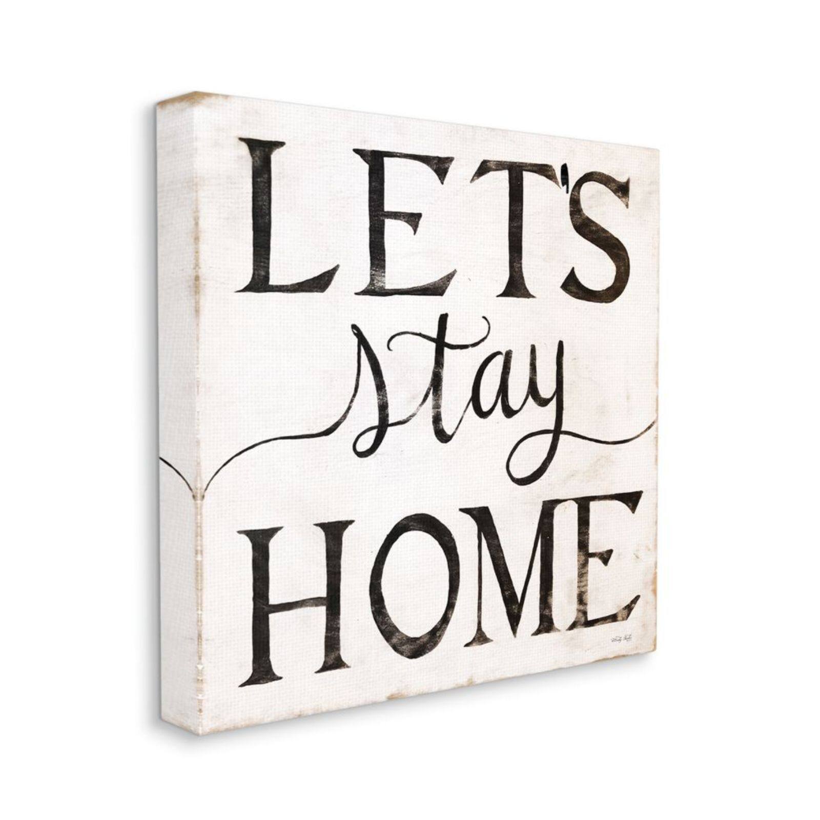 Stupell Industries Vintage Let's Stay Home Farmhouse Phrase Canvas Wall Art in Black/White | 36" x 36" | Michaels®