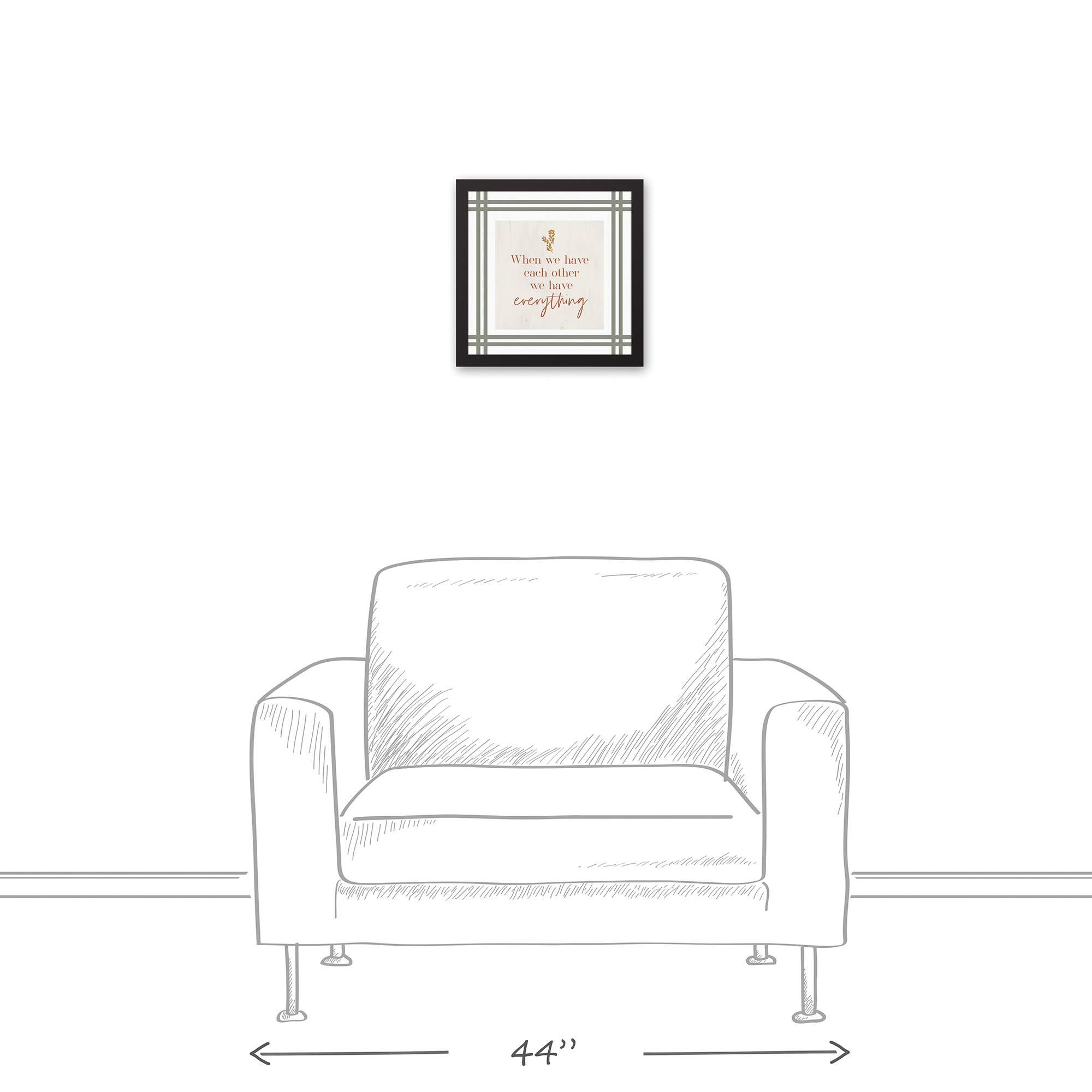 We Have Everything Black Framed Canvas Wall Art