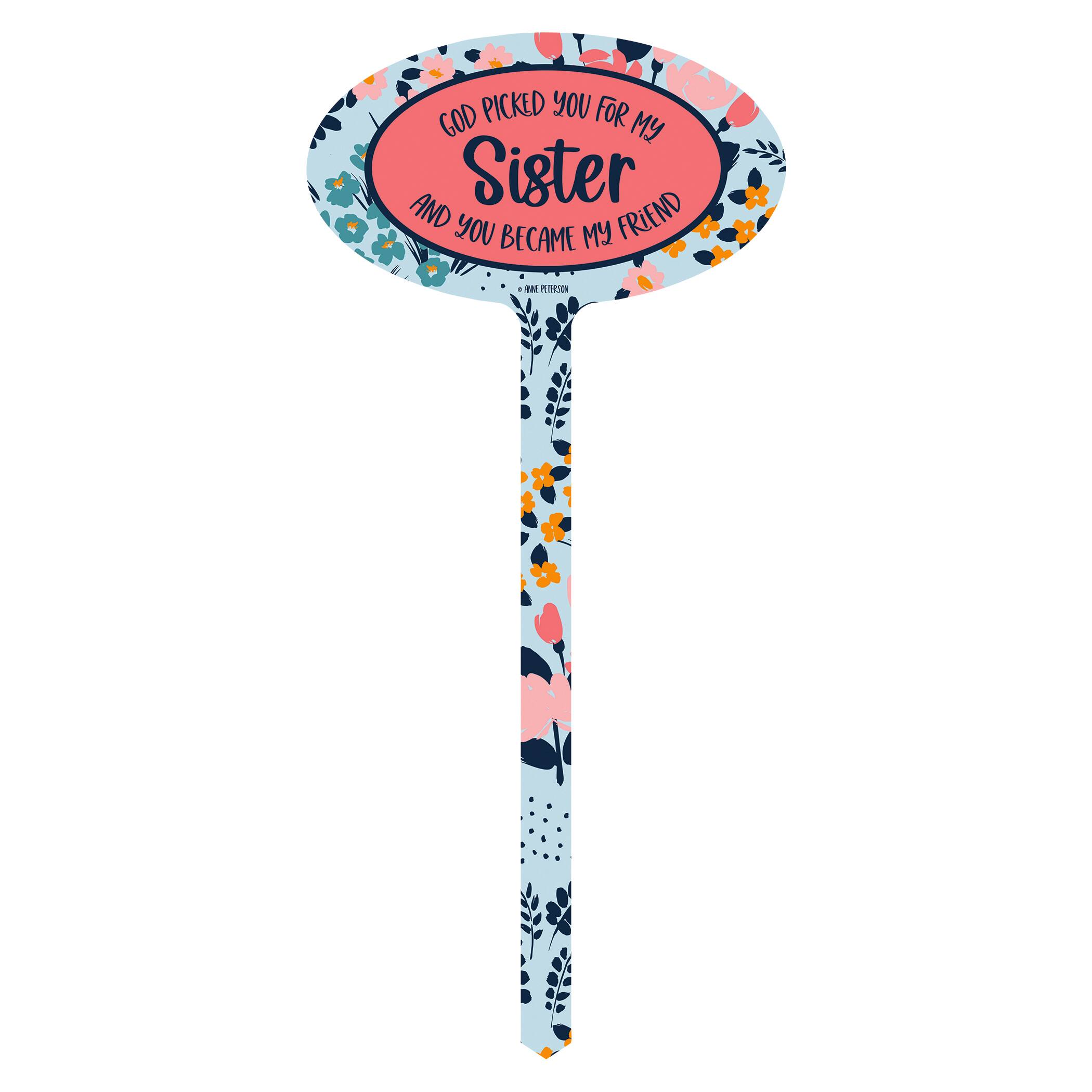 15" Aluminum God Picked You Sister Marker Garden Stake
