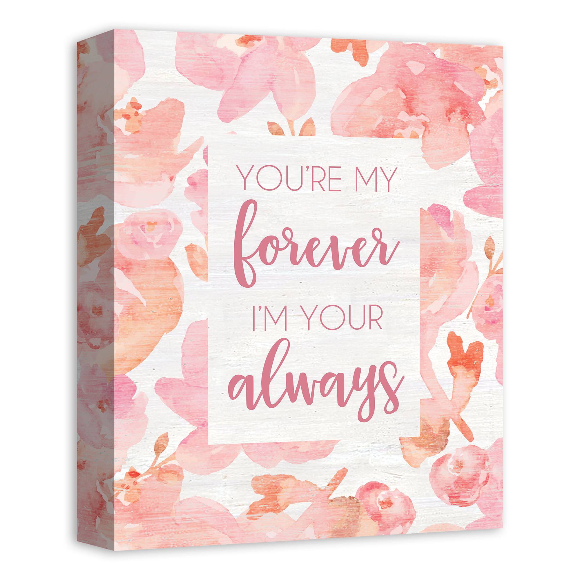 You&#x27;re My Forever, I&#x27;m Your Always Canvas Art