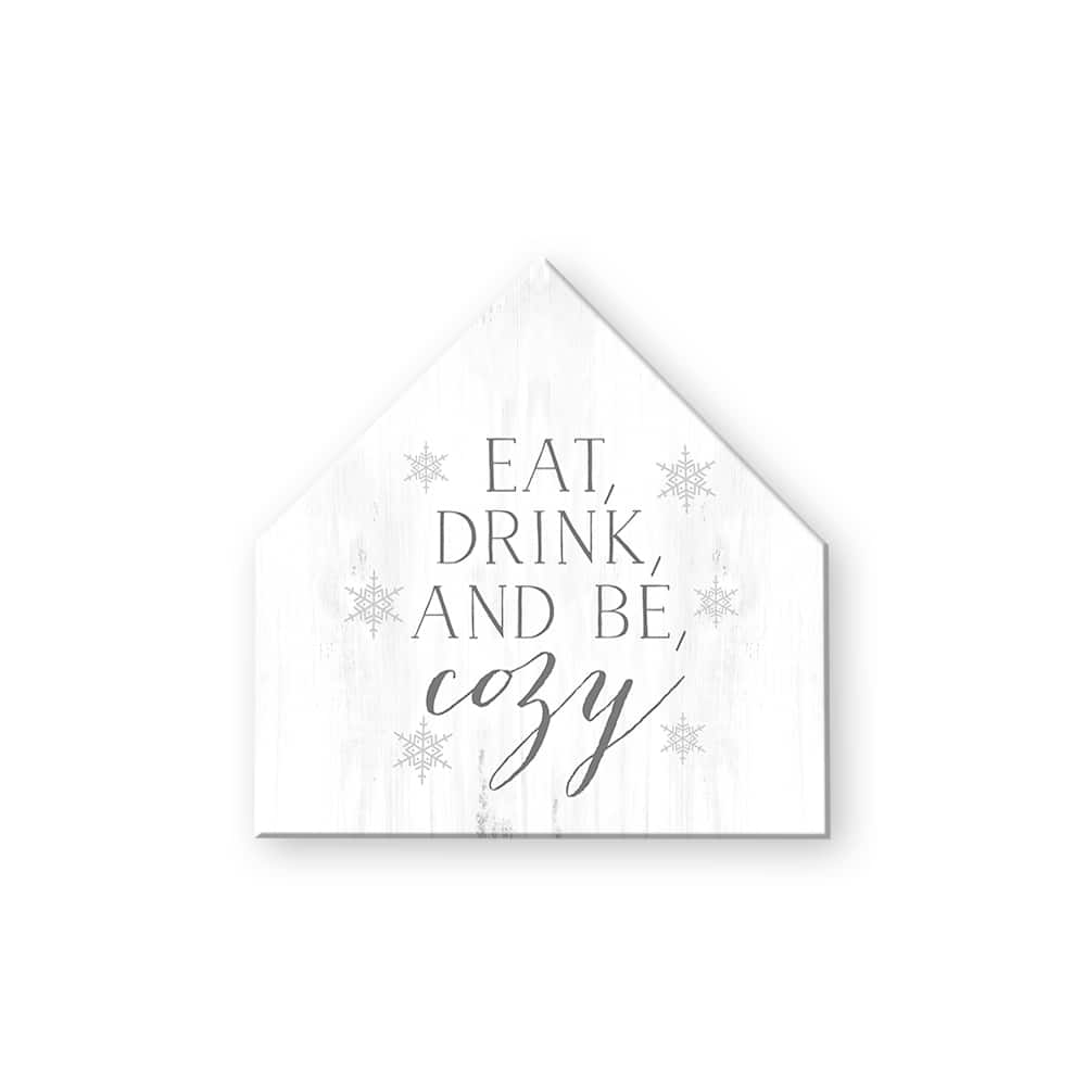 Eat Drink Cozy Snow 12x12 House Shaped Canvas