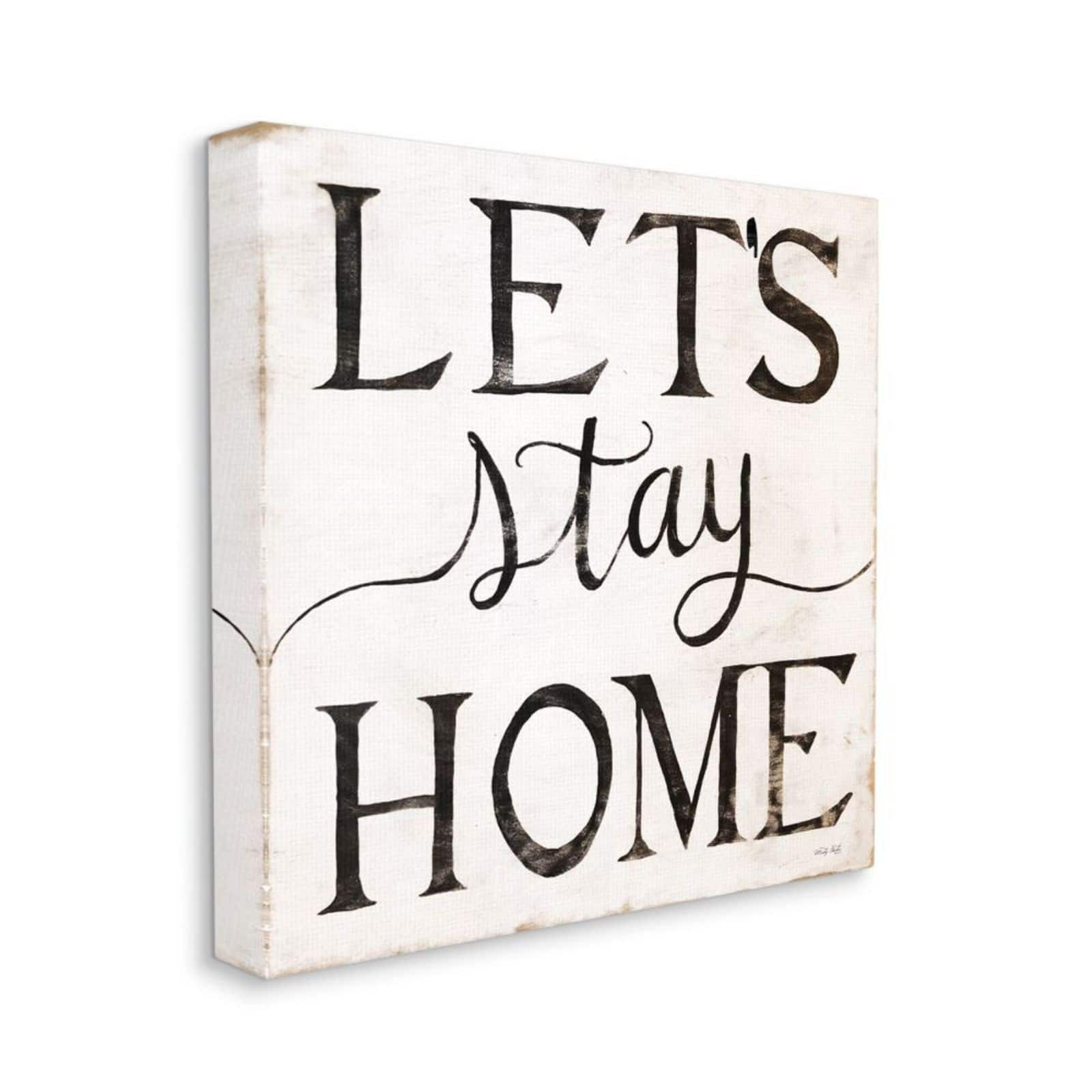 Stupell Industries Vintage Let's Stay Home Farmhouse Phrase Canvas Wall Art in Black/White | 17" x 17" | Michaels®