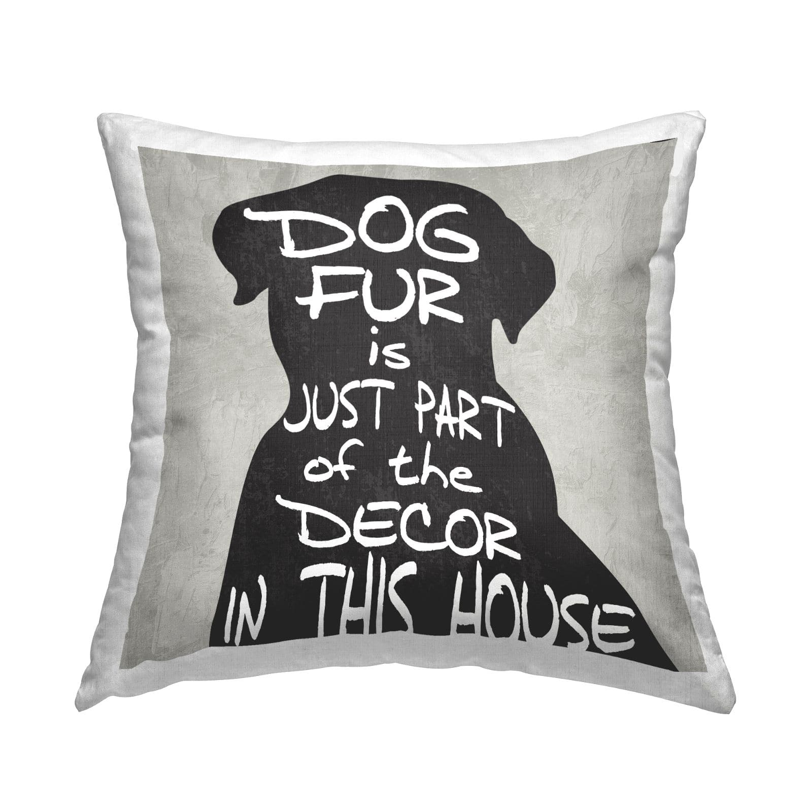 Stupell Industries Dog Fur Humorous Pet Lover Phrase Throw Pillow