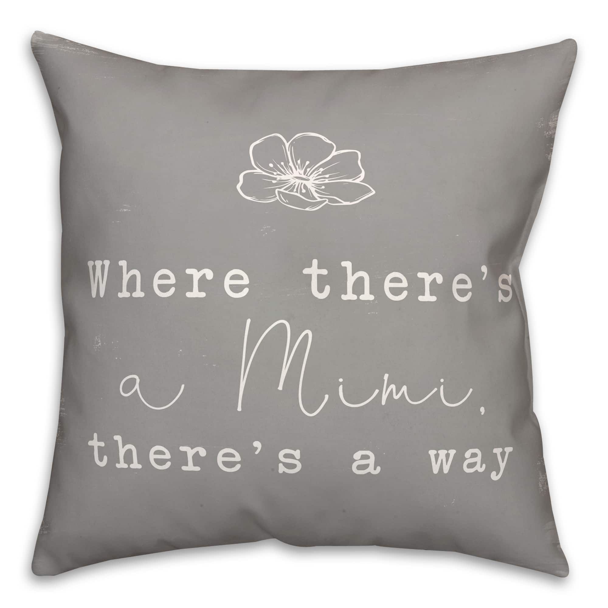 Where There&#x27;s A Mimi There&#x27;s A Way Throw Pillow