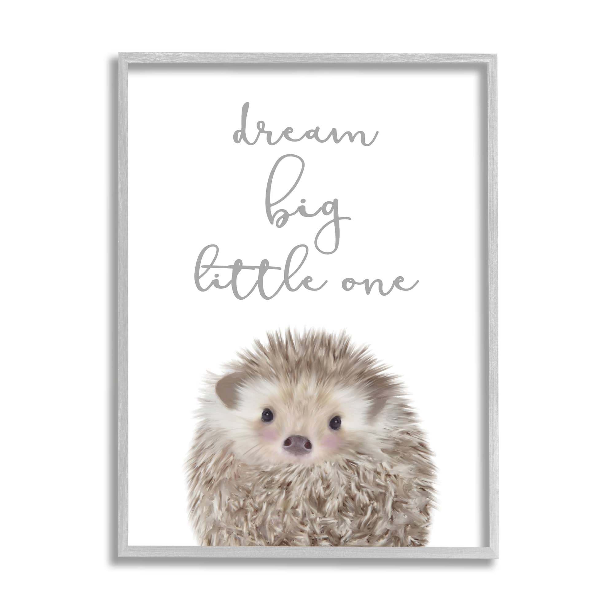 Stupell Industries Dream Big Little One Adorable Inspirational Hedgehog in Gray Frame Wall Art
