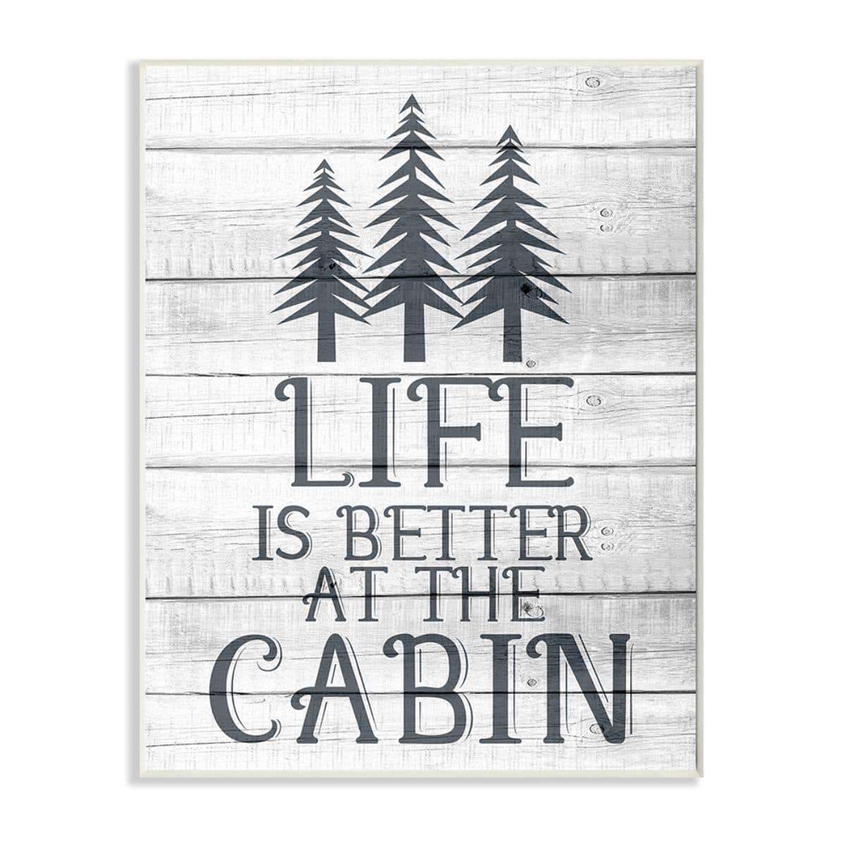 Stupell Industries Life's Better At Cabin Phrase Rural Forest Home Wood Wall Plaque