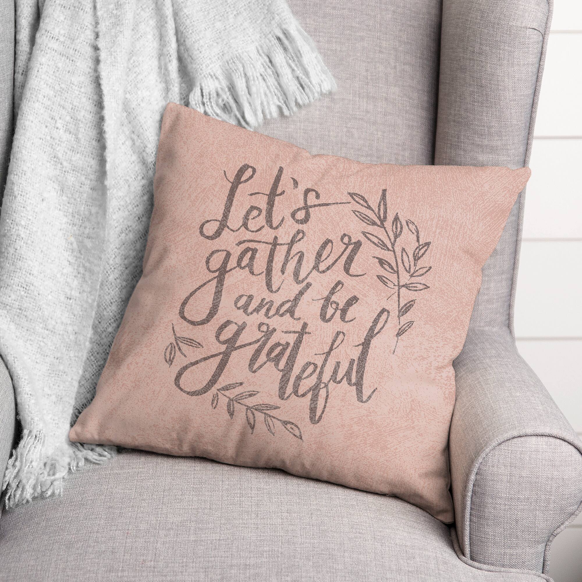 Let's Gather and Be Grateful Indoor/Outdoor Pillow