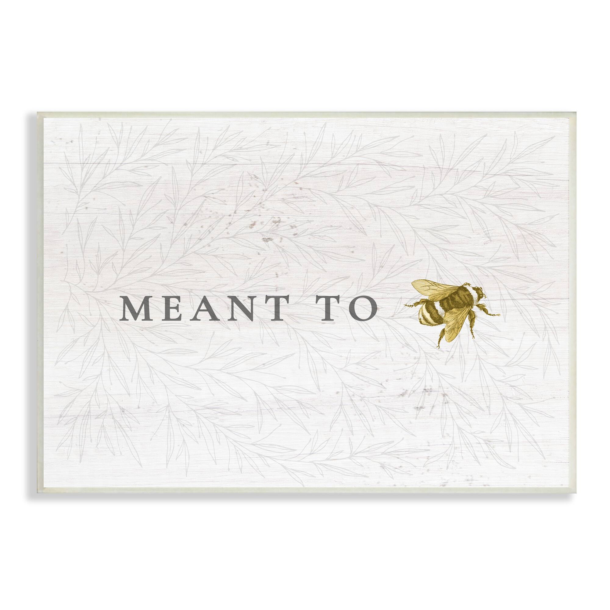 Stupell Industries Meant to Be Charming Phrase Honey Bee Pun Wall Plaque