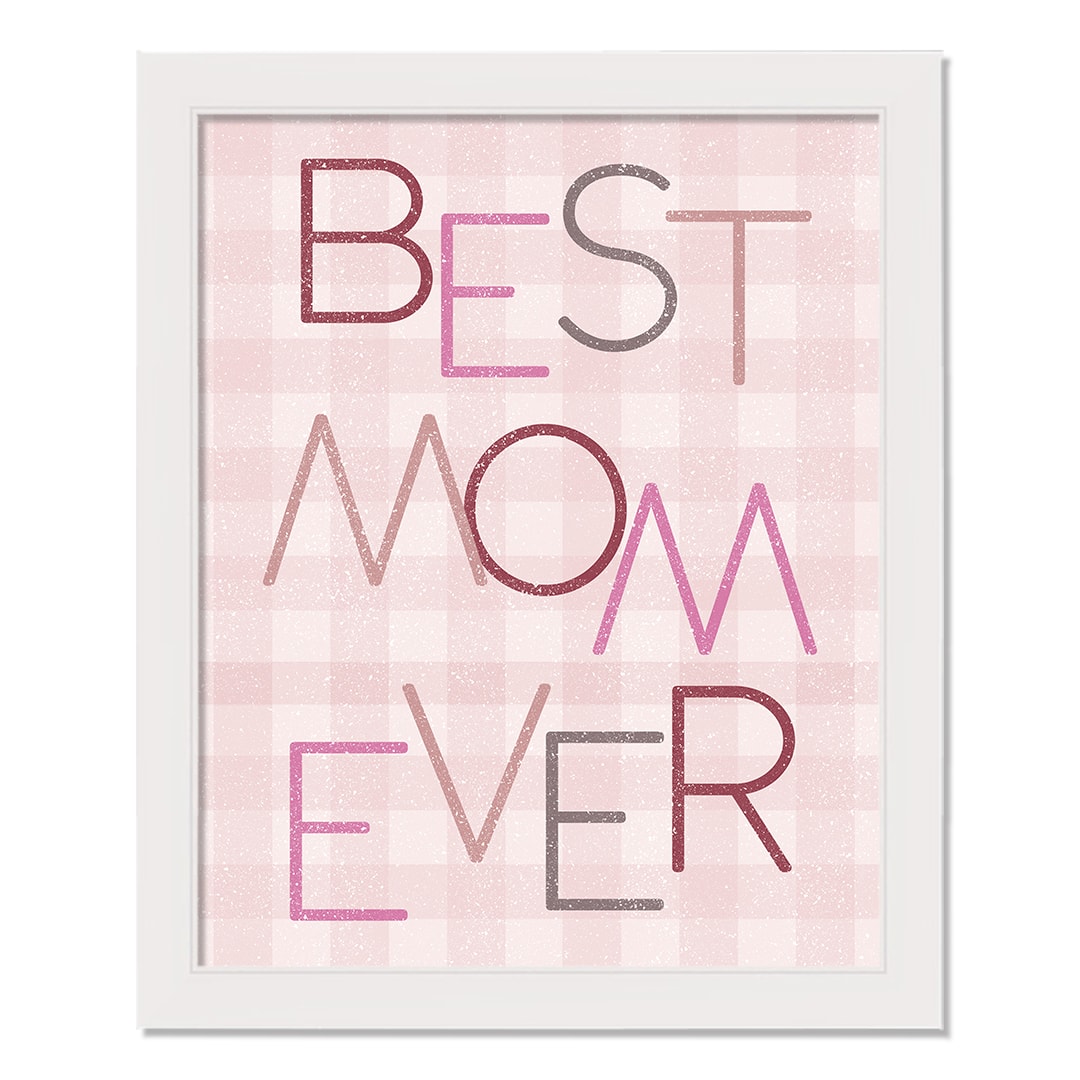 Best Mom Ever White Framed Print under Plexiglass