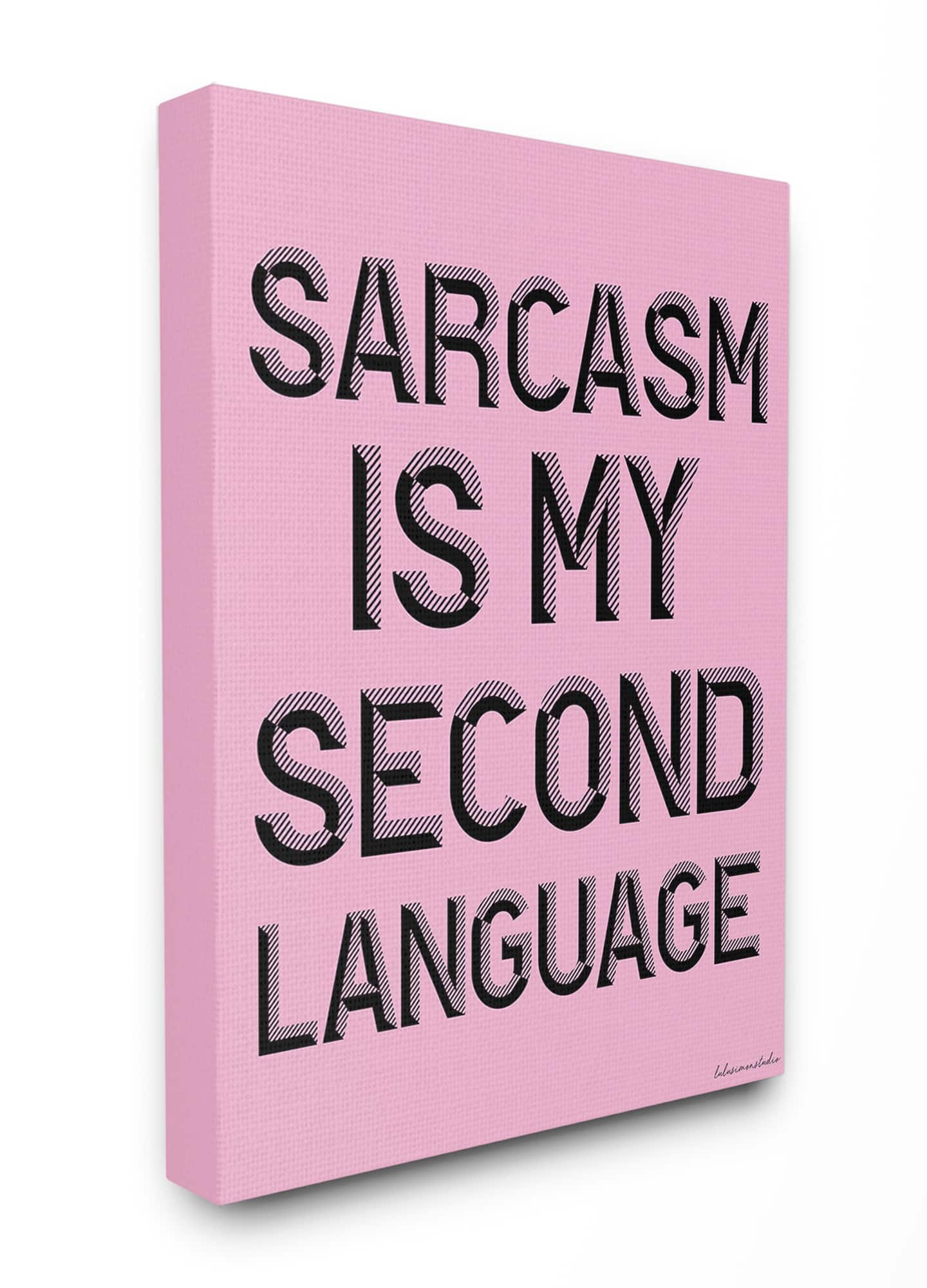 Stupell Industries lulusimonSTUDIO Sarcasm Is My Second Language Typography Canvas Wall Art