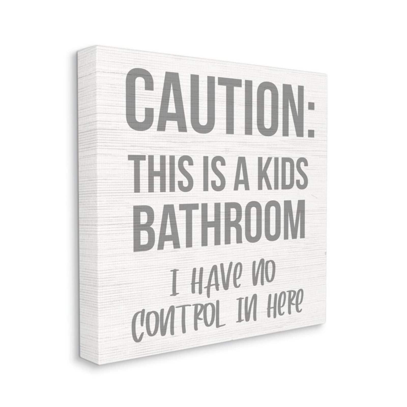 Stupell Industries Caution Kid's Bathroom Phrase Canvas Wall Art