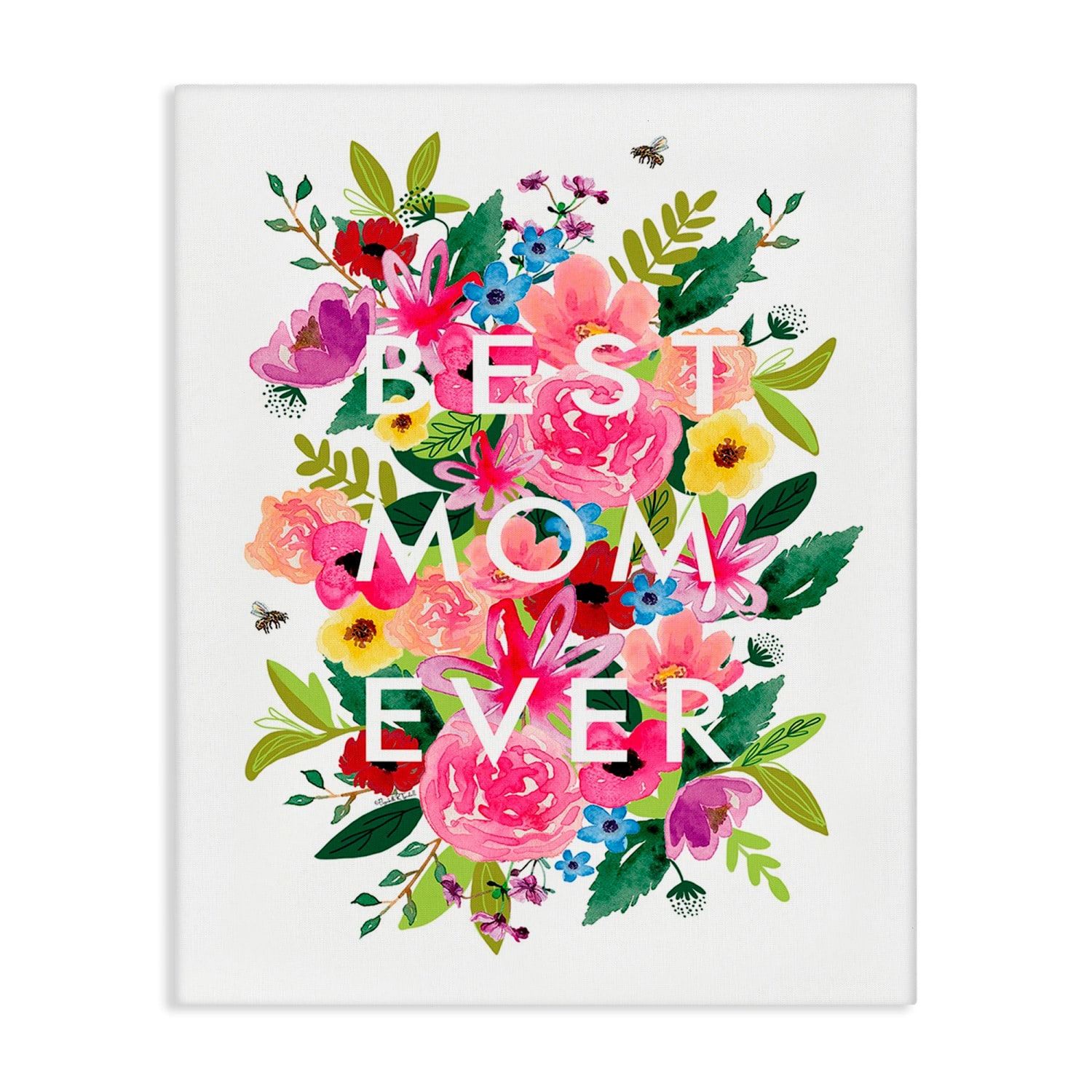 Stupell Industries Floral Best Mom Ever Canvas Wall Art