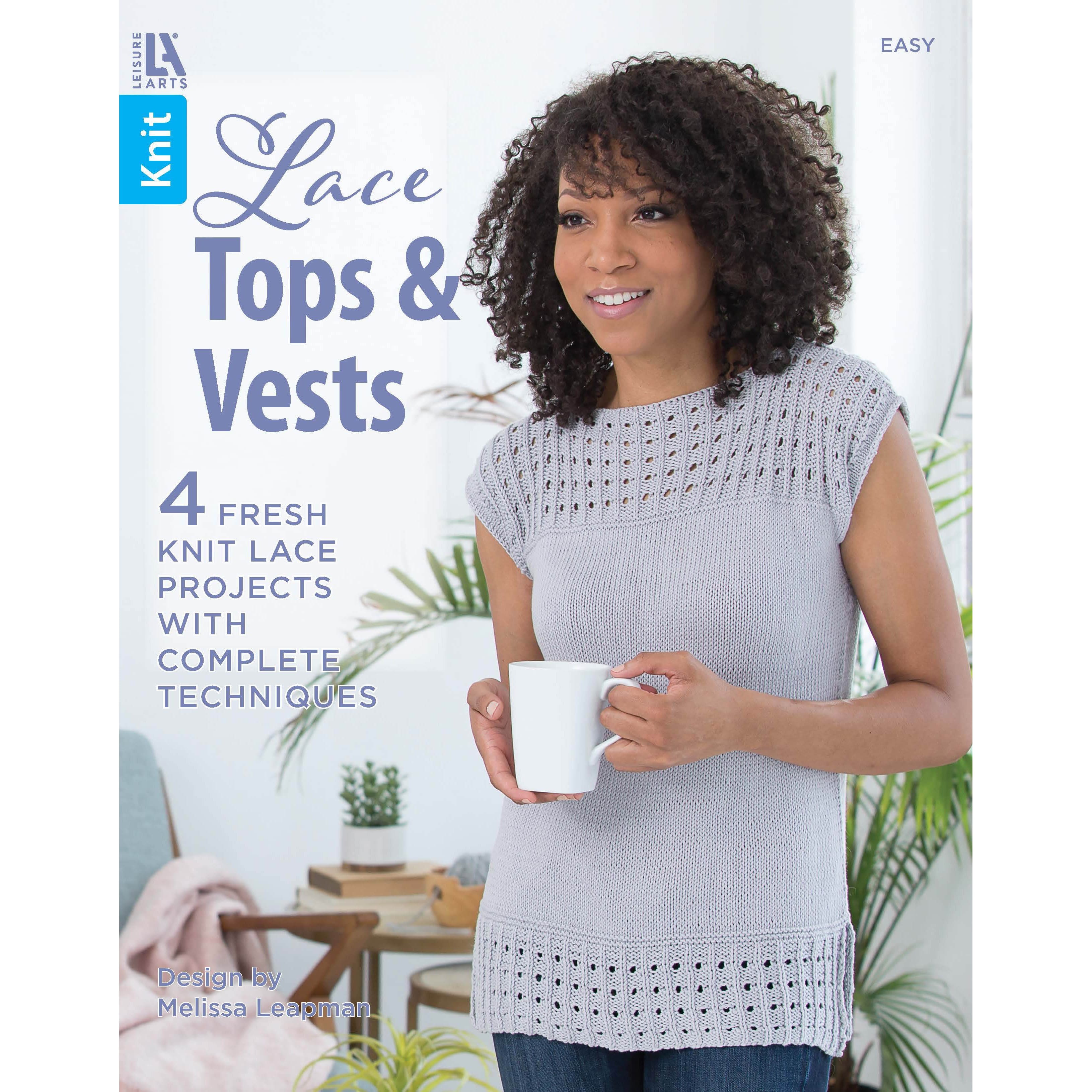 Leisure Arts&#xAE; Knit Lace Tops &#x26; Vests Book